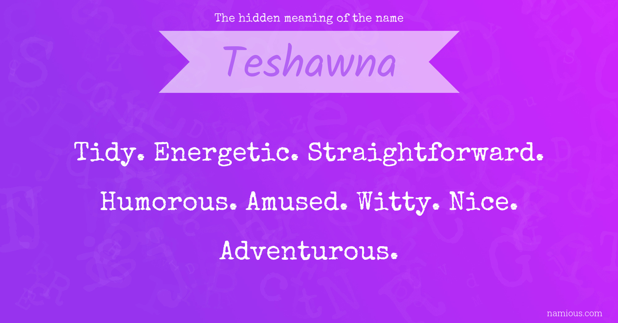 The hidden meaning of the name Teshawna