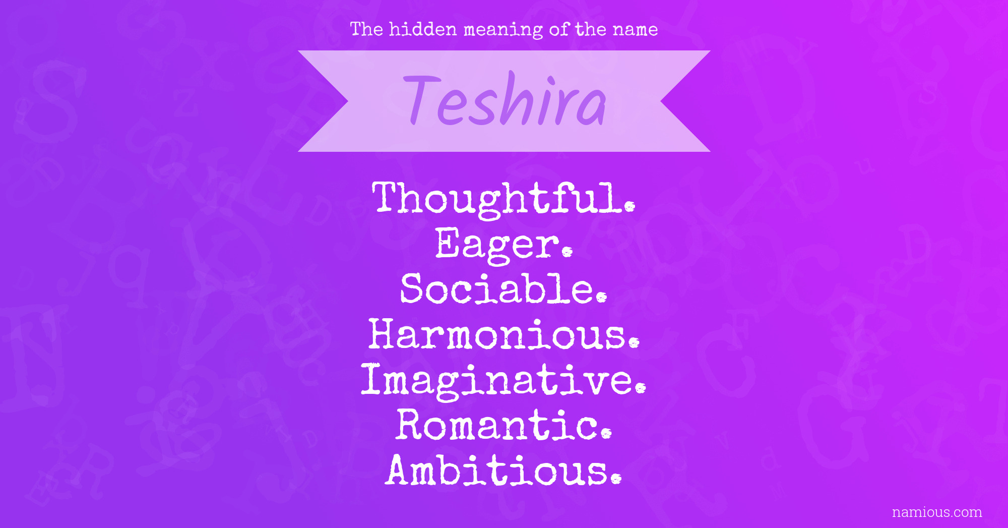 The hidden meaning of the name Teshira