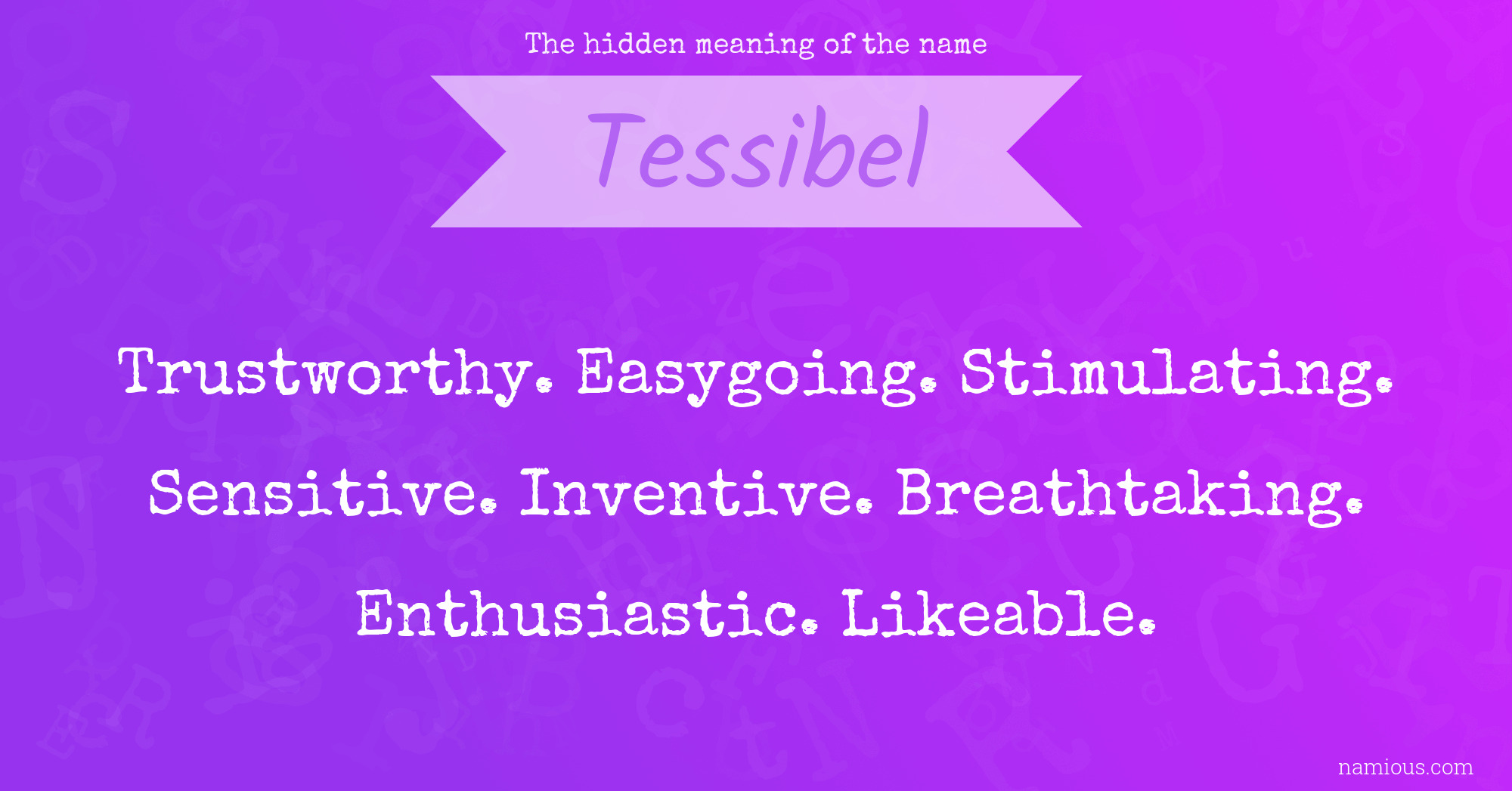 The hidden meaning of the name Tessibel