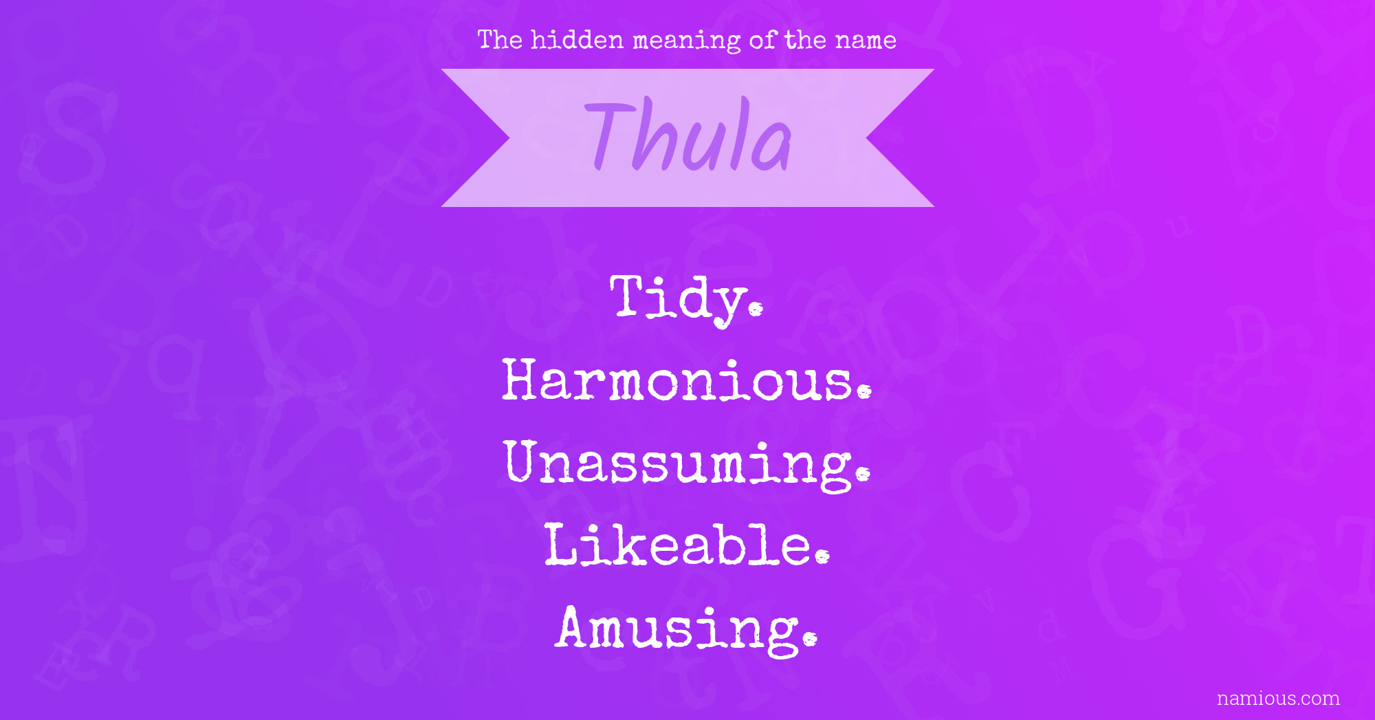 The hidden meaning of the name Thula