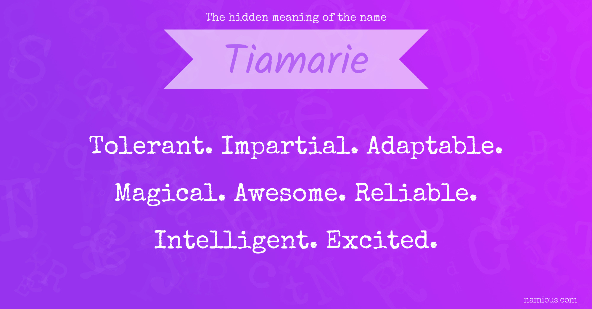 The hidden meaning of the name Tiamarie