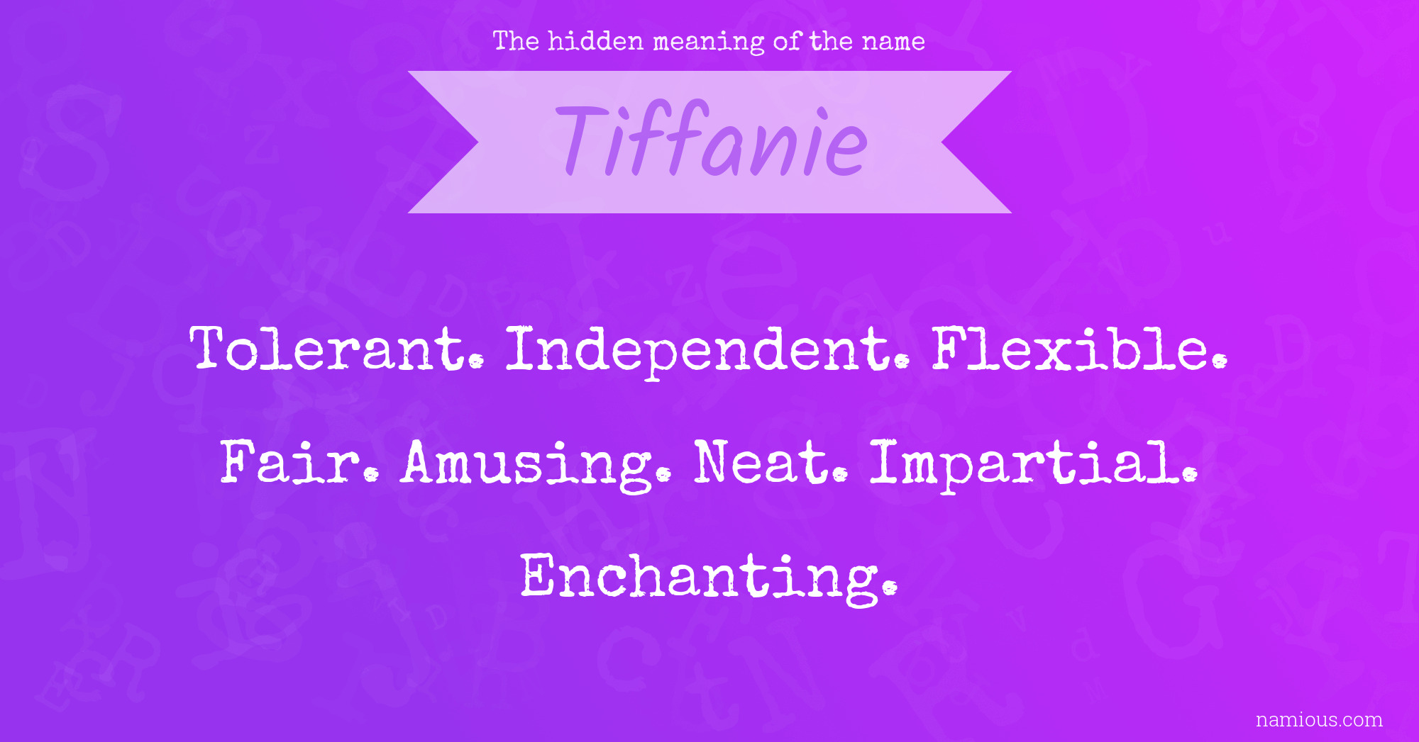 The hidden meaning of the name Tiffanie