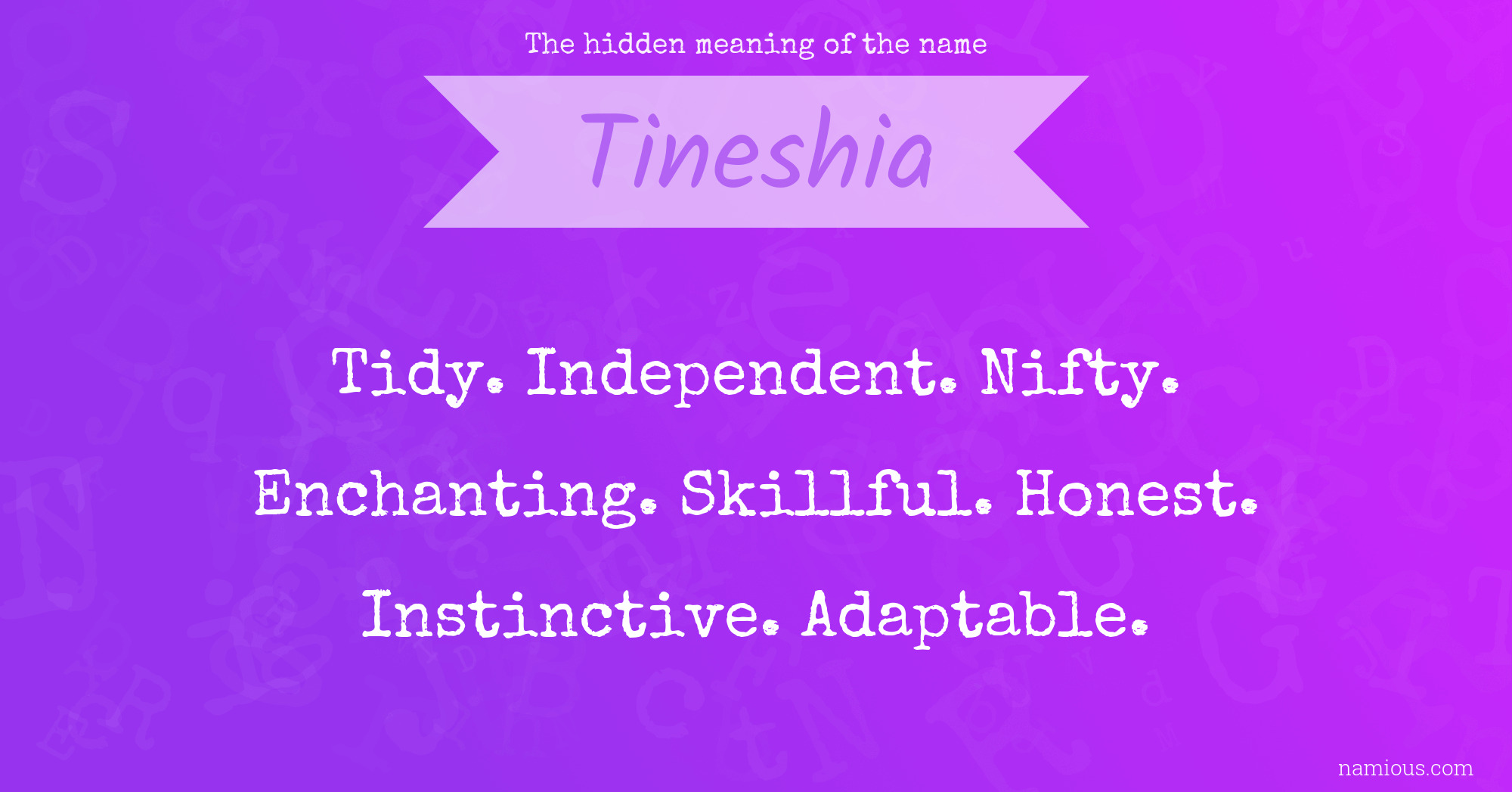 The hidden meaning of the name Tineshia