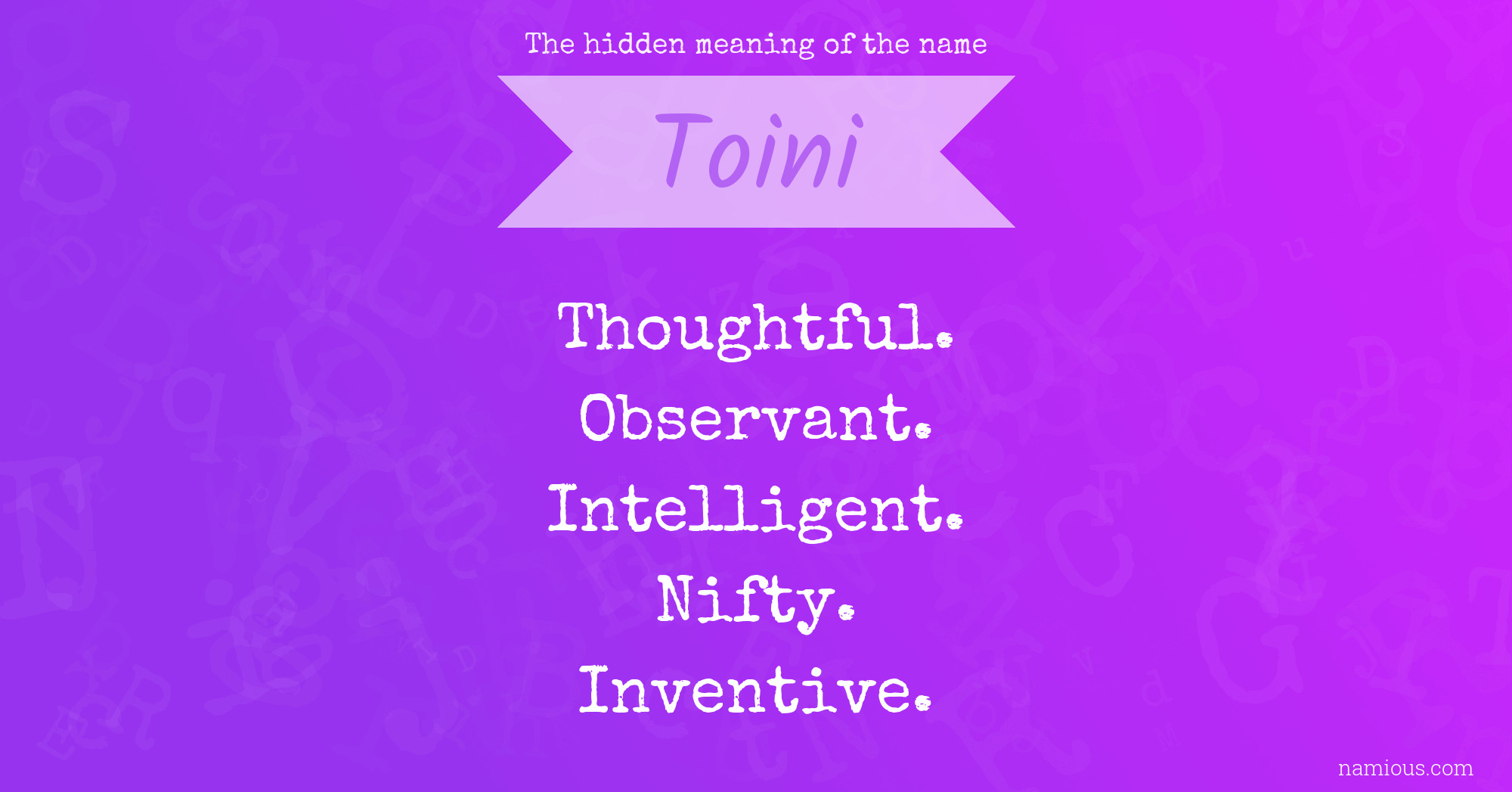 The hidden meaning of the name Toini