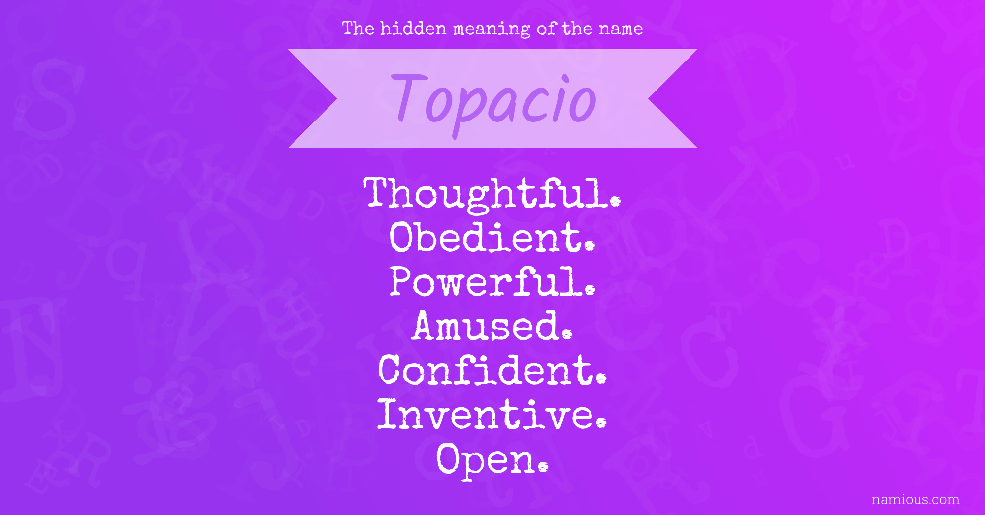 The hidden meaning of the name Topacio
