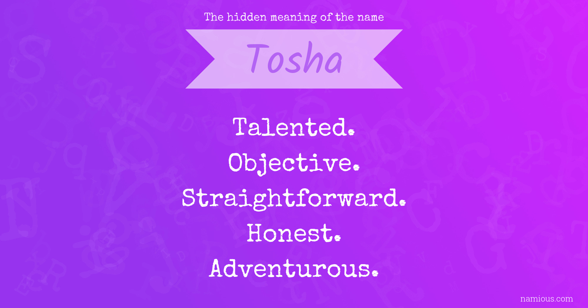 The hidden meaning of the name Tosha
