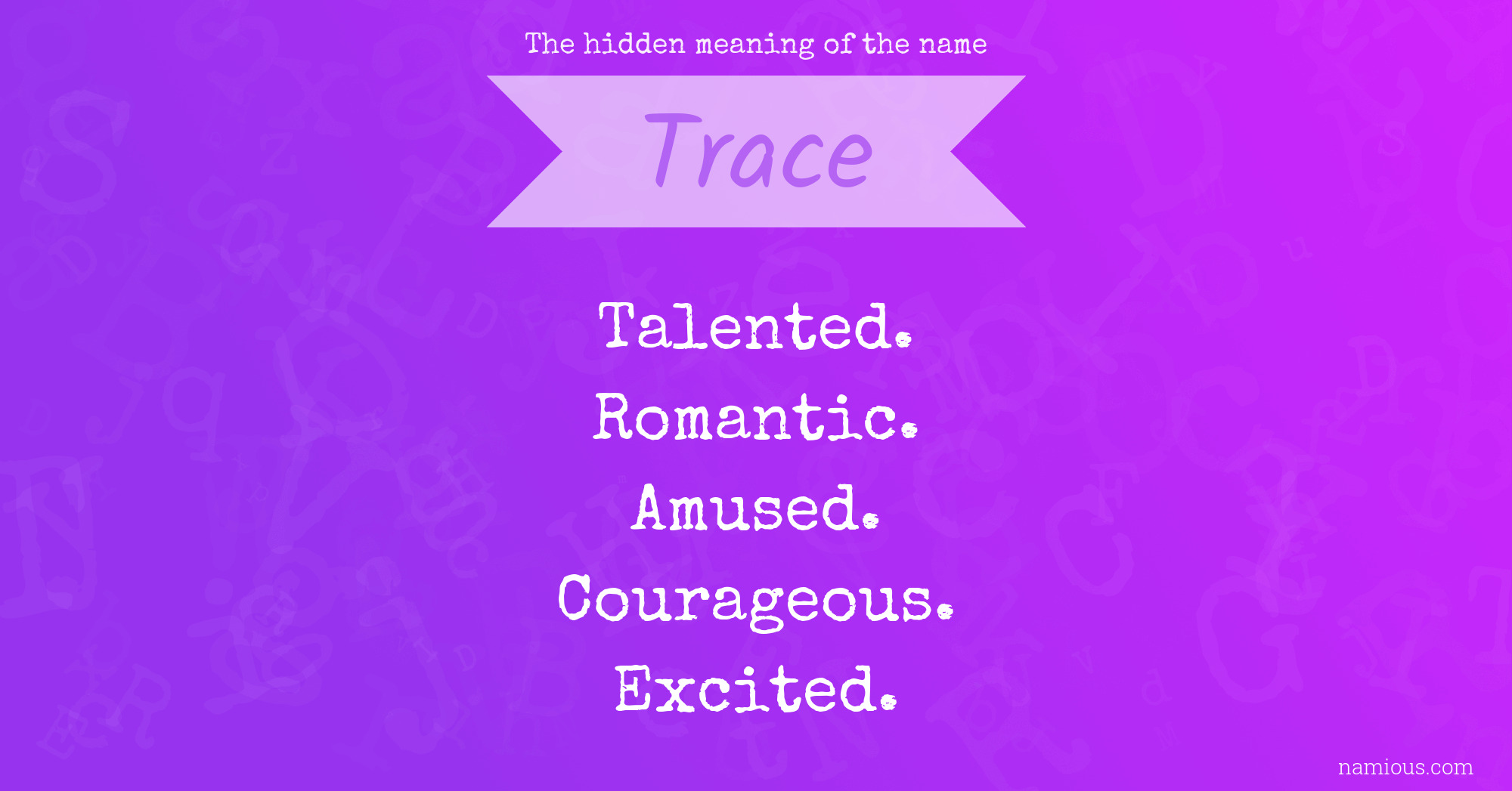 The hidden meaning of the name Trace