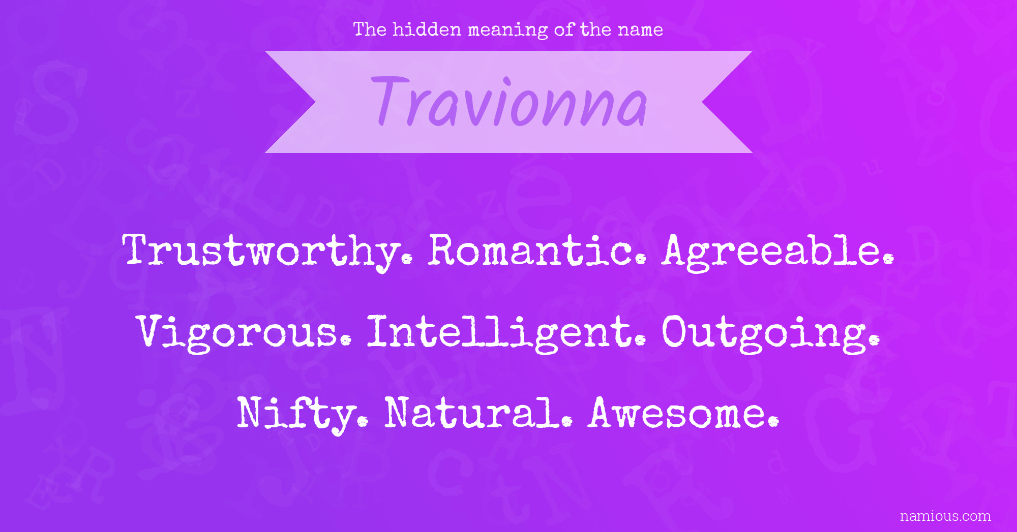 The hidden meaning of the name Travionna