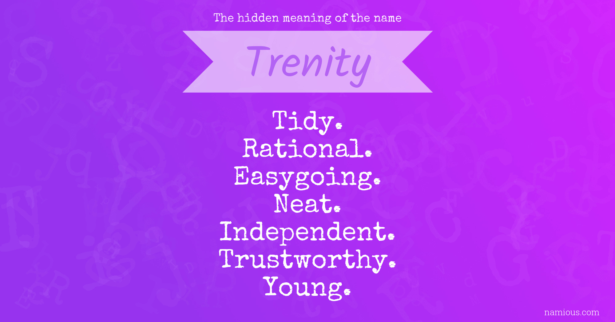 The hidden meaning of the name Trenity
