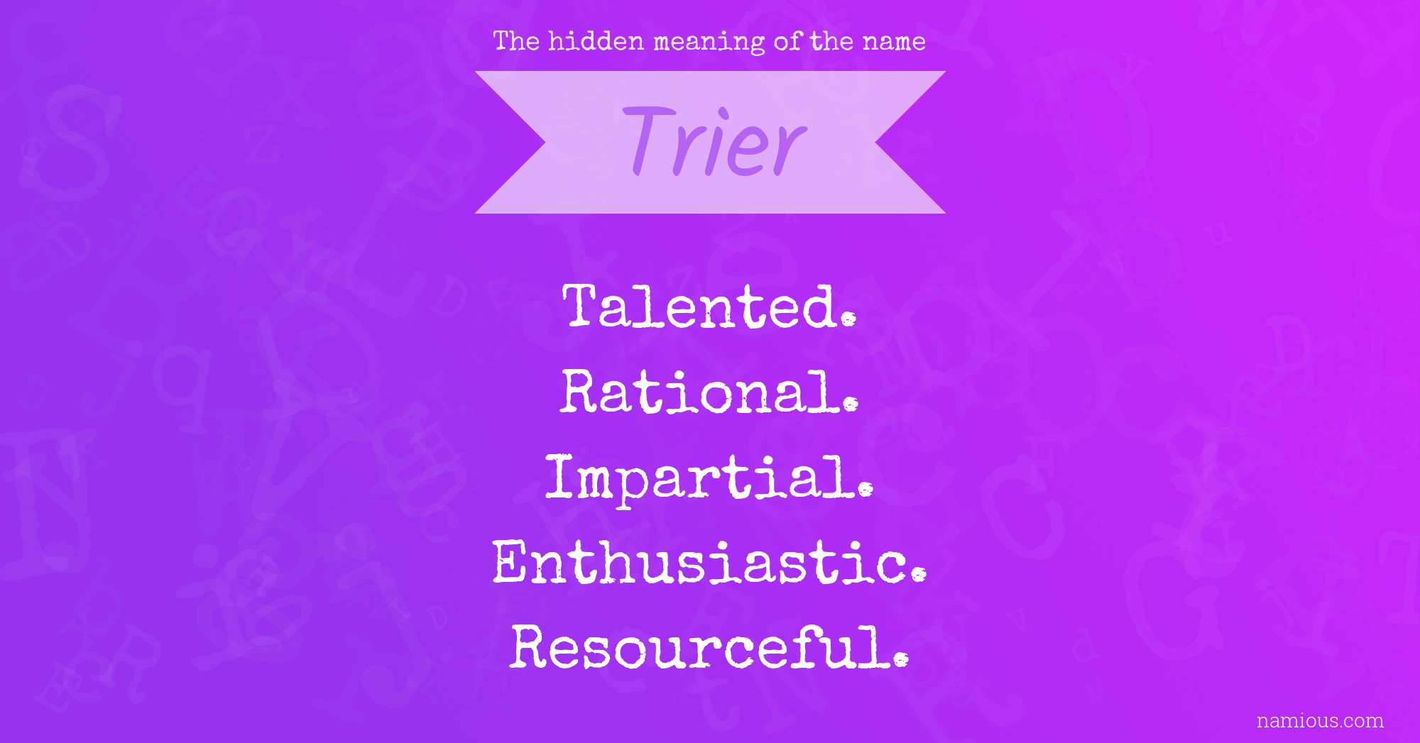 The hidden meaning of the name Trier