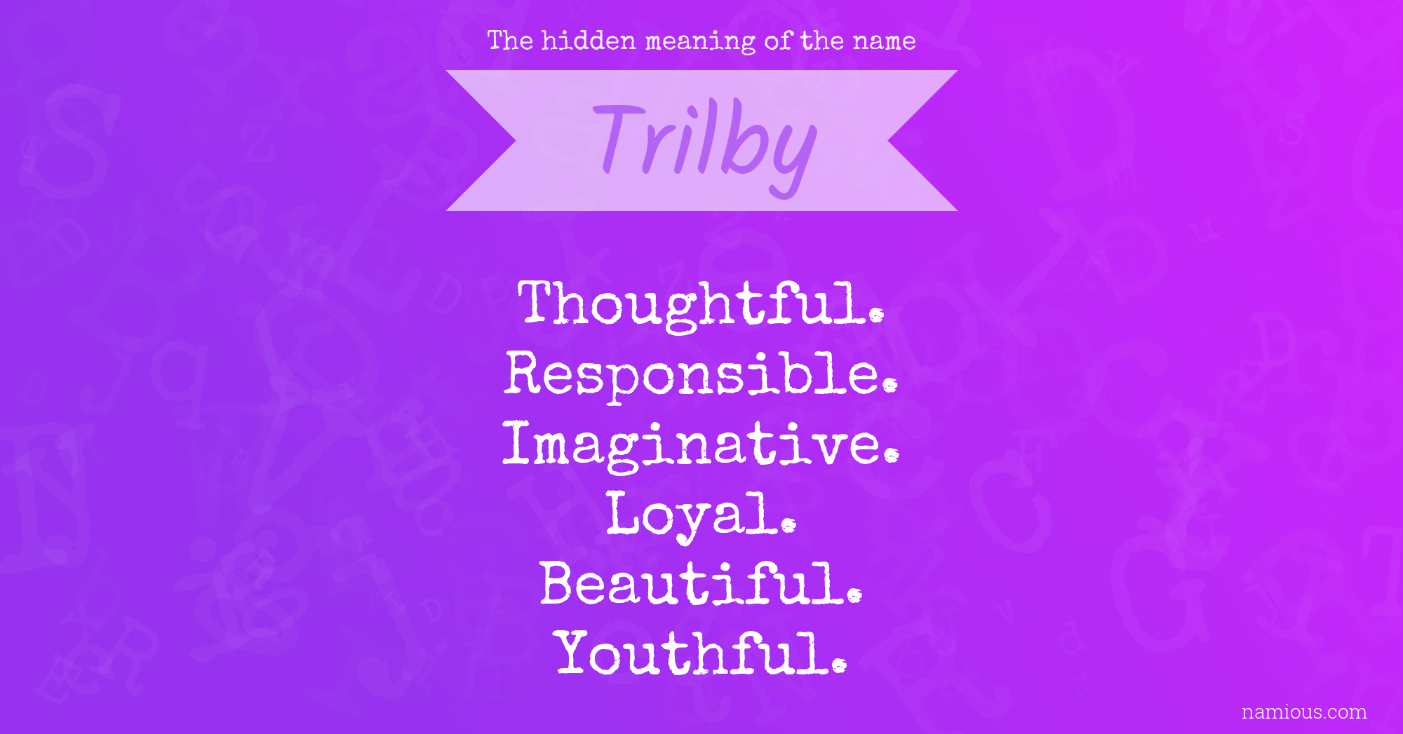 The hidden meaning of the name Trilby