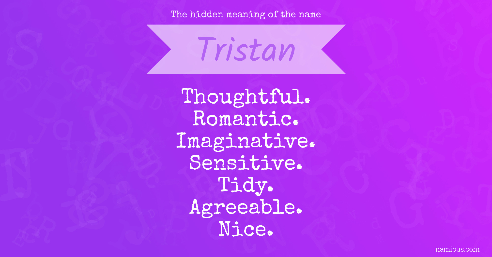 The hidden meaning of the name Tristan