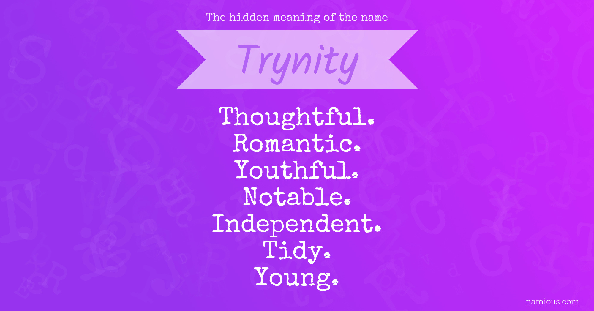 The hidden meaning of the name Trynity