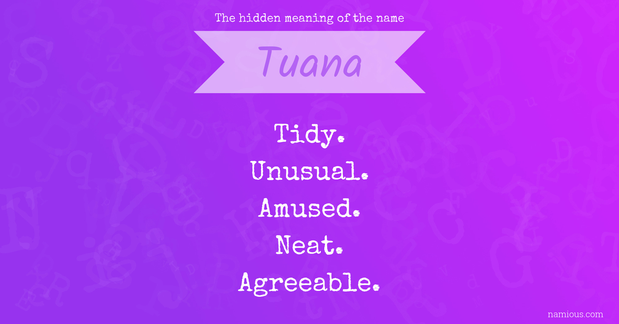 The hidden meaning of the name Tuana