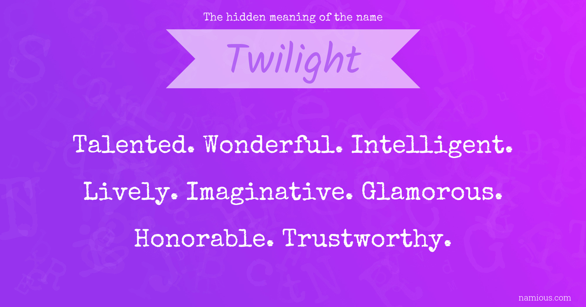 The hidden meaning of the name Twilight