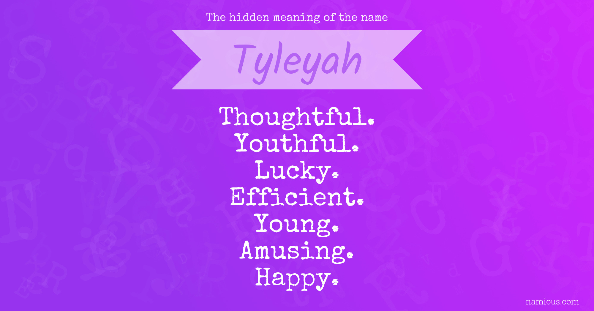 The hidden meaning of the name Tyleyah