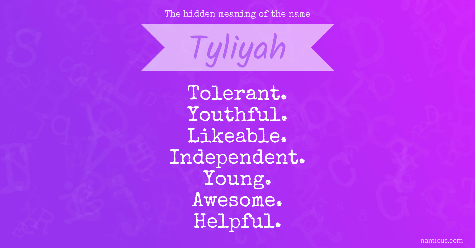 The hidden meaning of the name Tyliyah