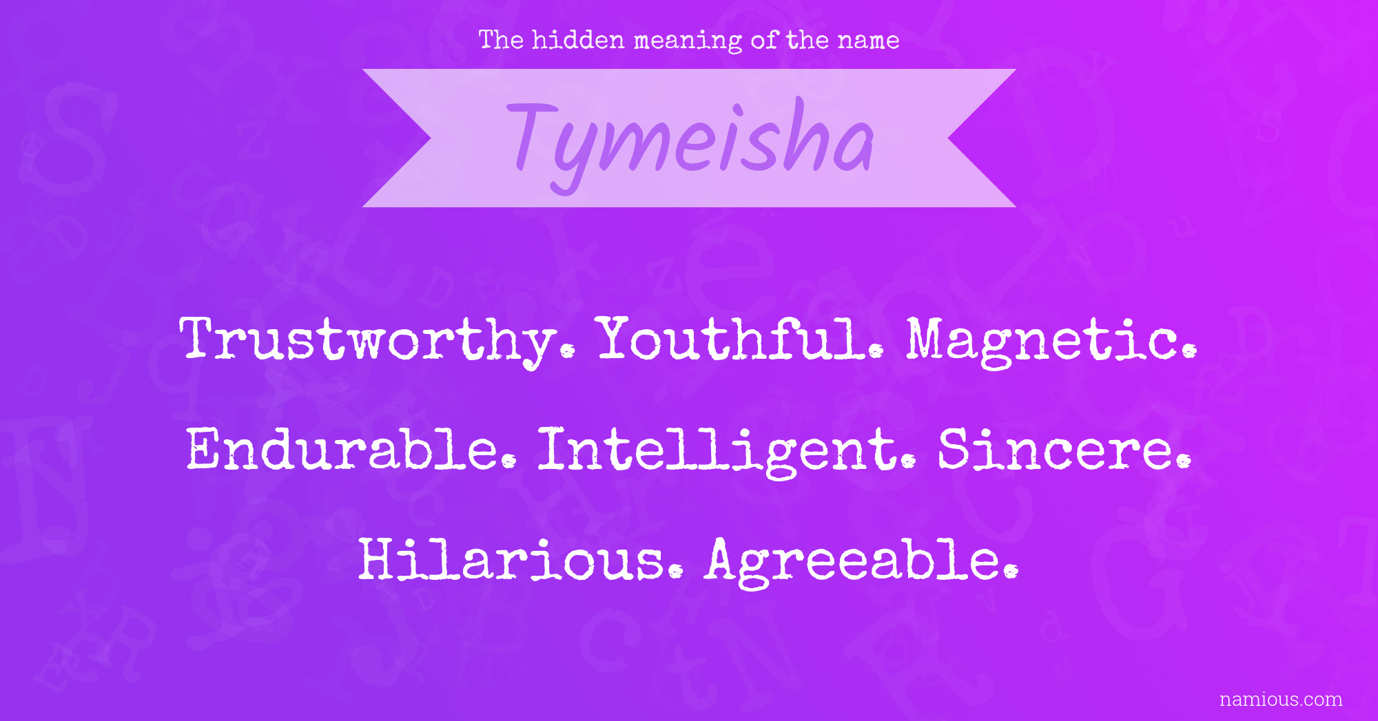 The hidden meaning of the name Tymeisha
