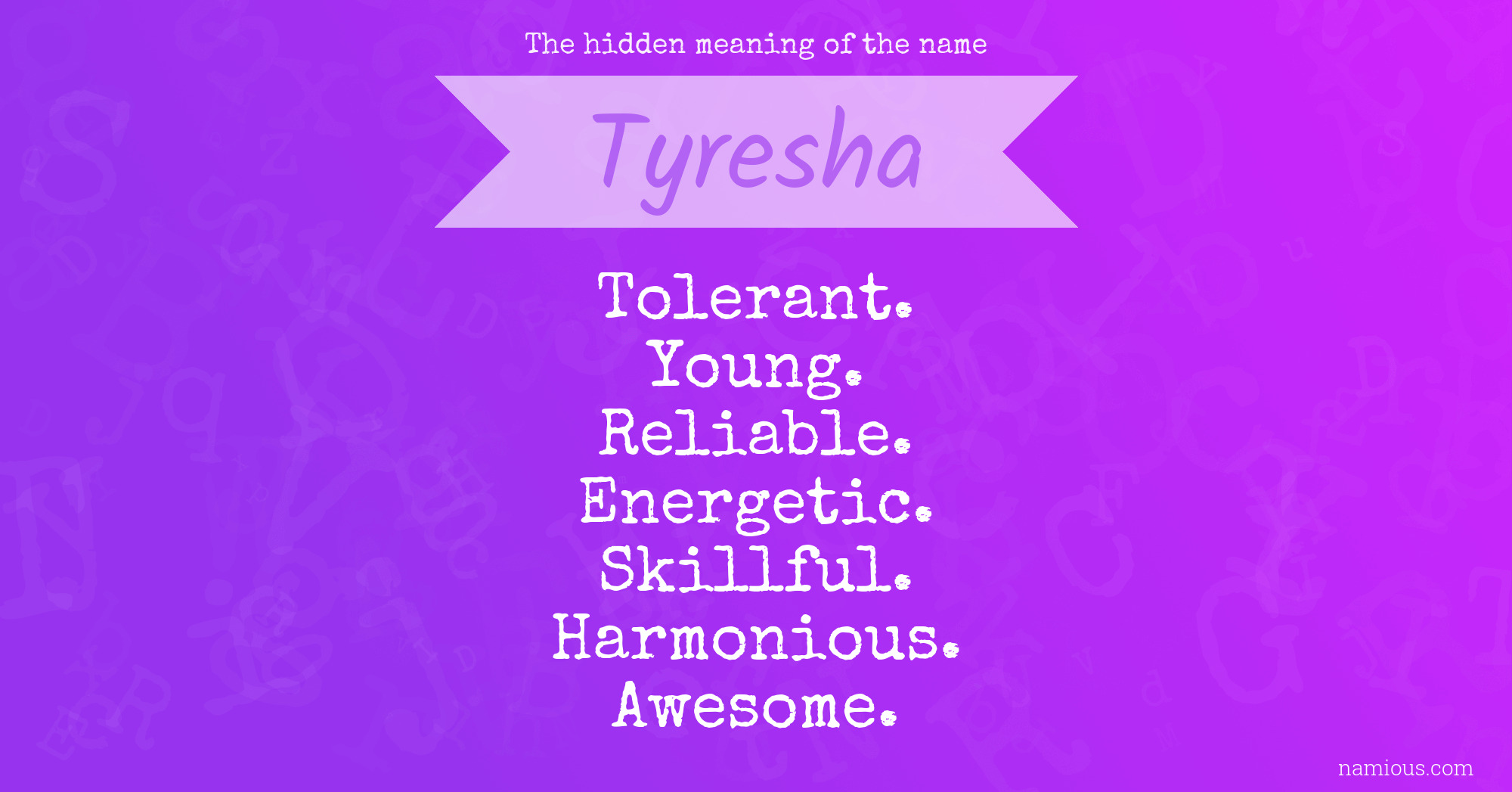 The hidden meaning of the name Tyresha