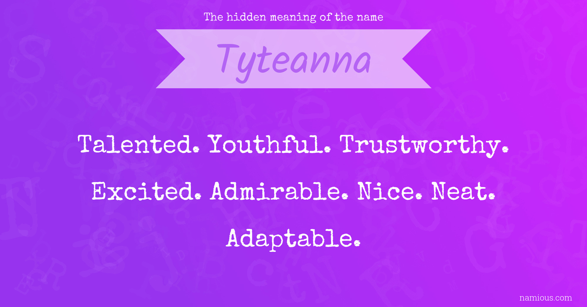 The hidden meaning of the name Tyteanna