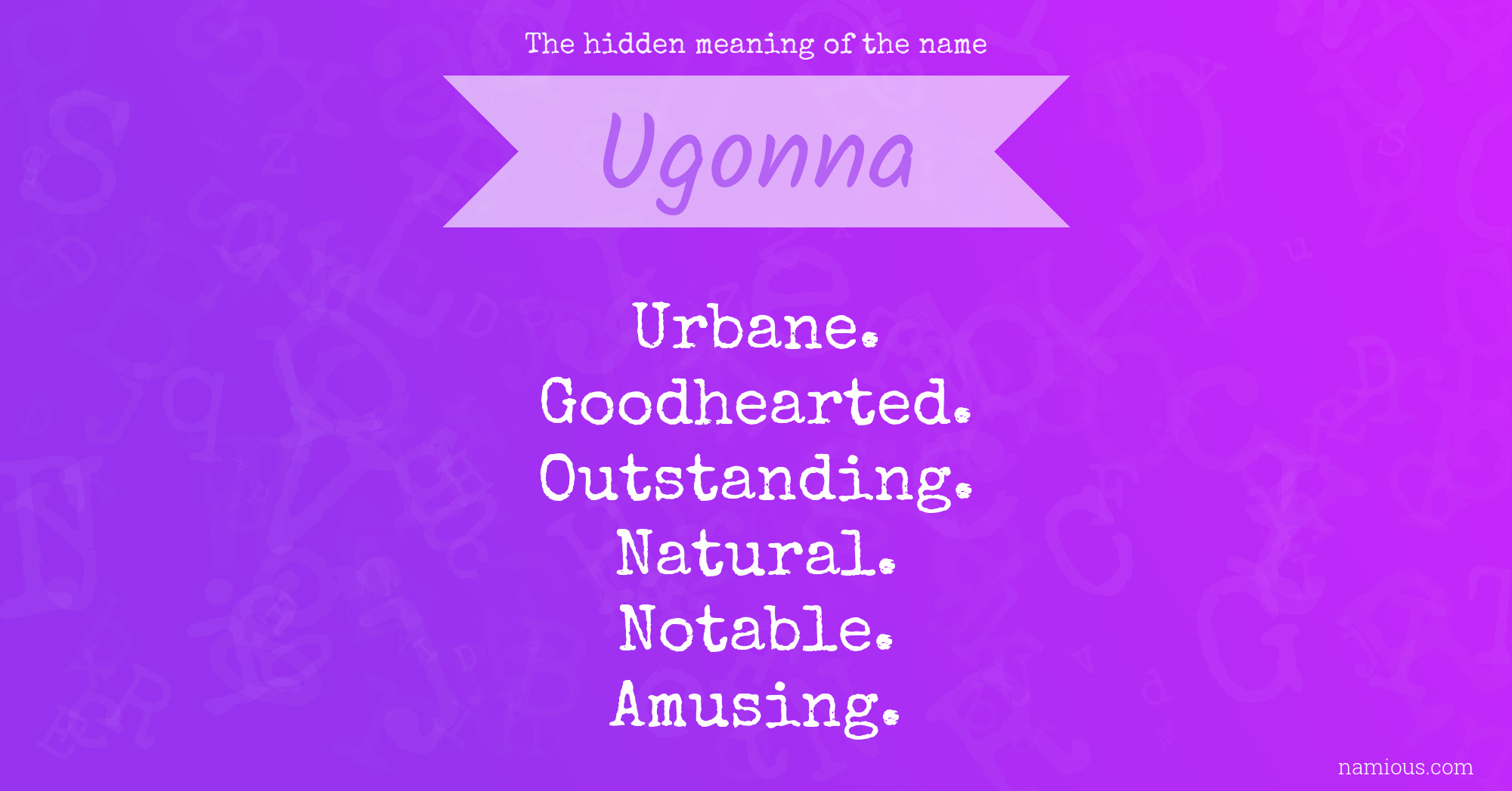 The hidden meaning of the name Ugonna