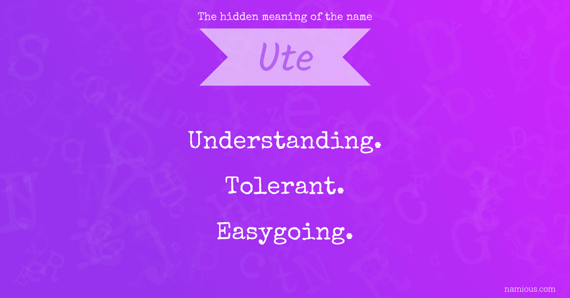 The hidden meaning of the name Ute