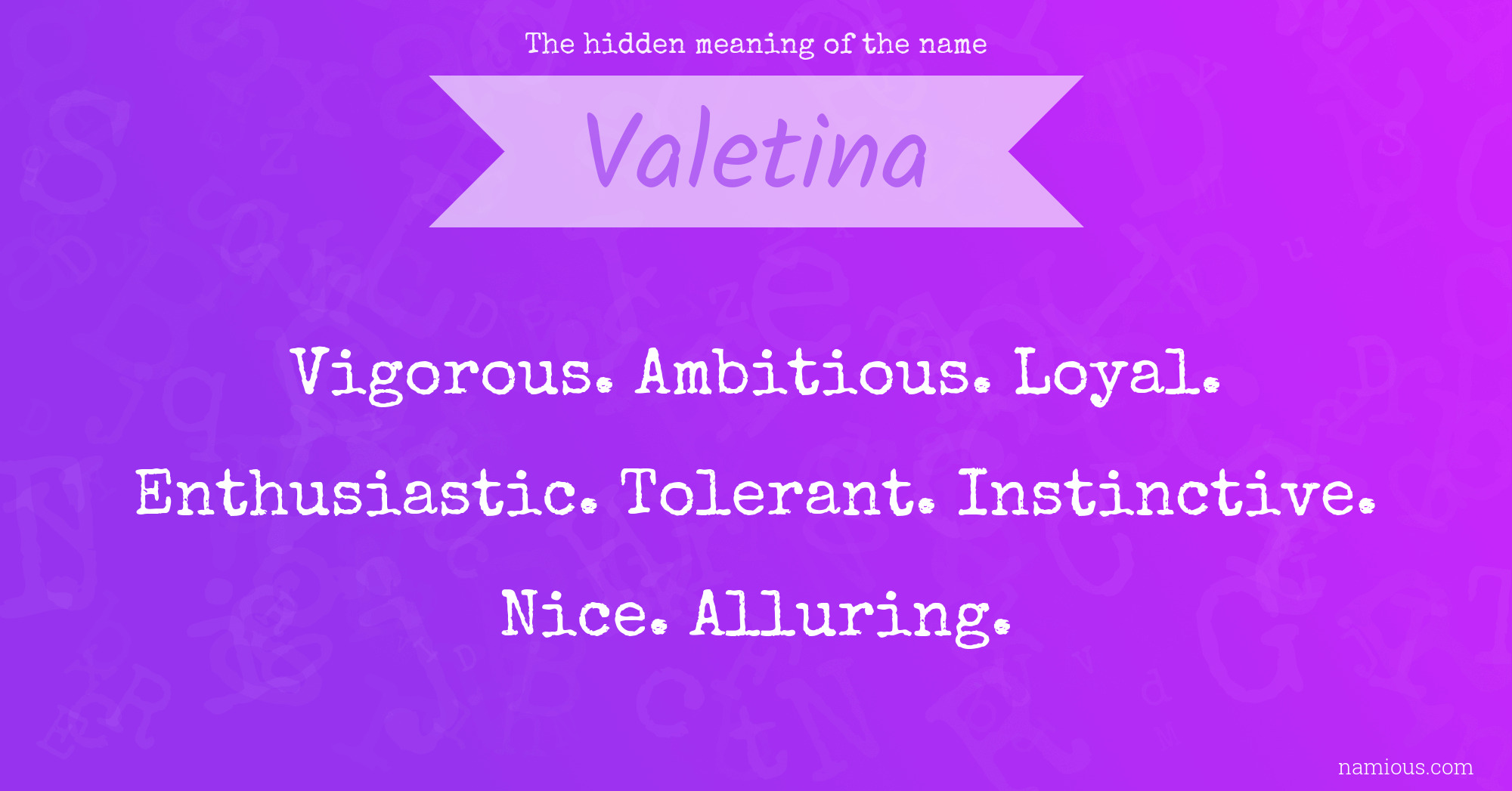 The hidden meaning of the name Valetina