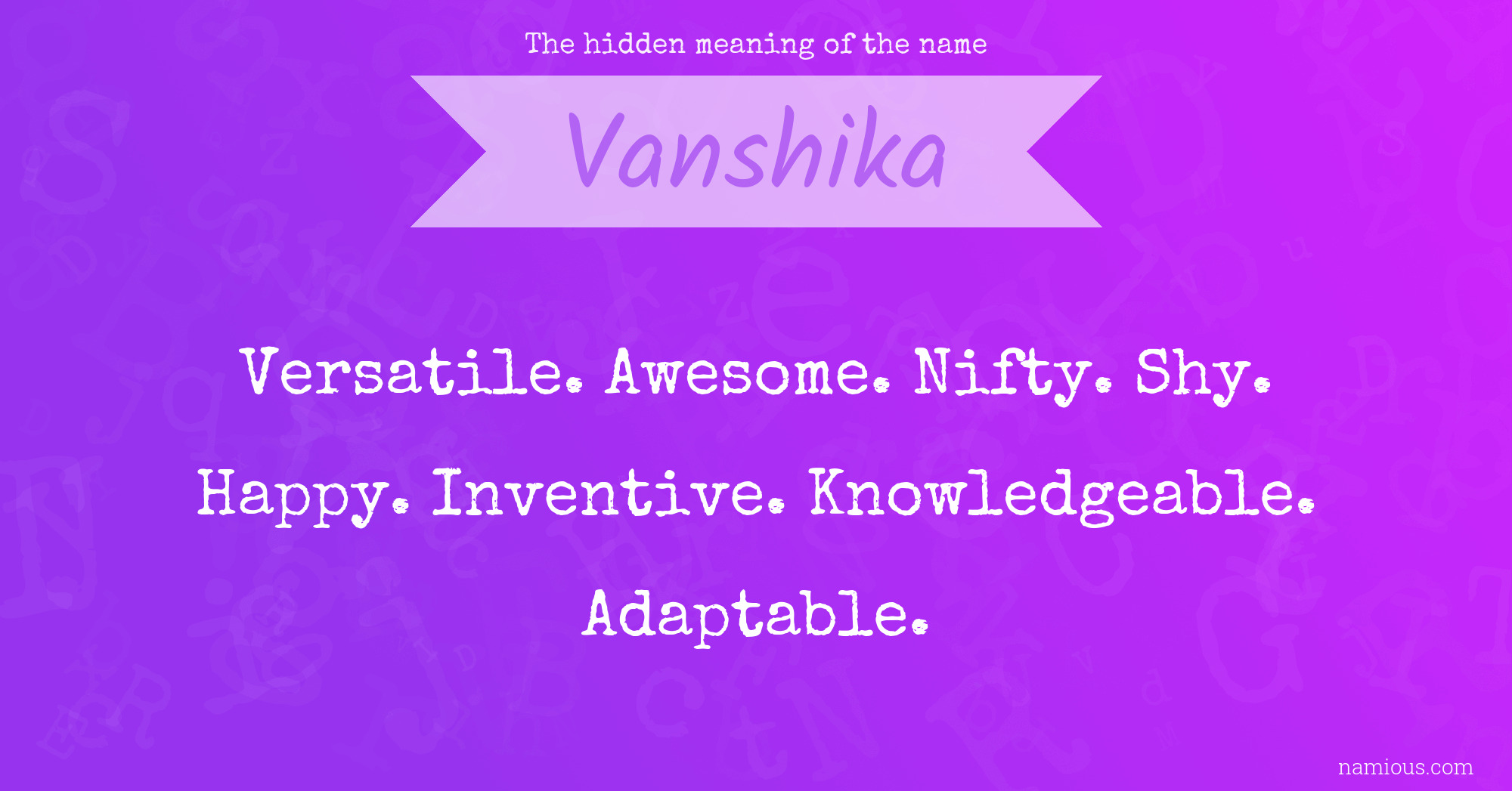 The hidden meaning of the name Vanshika