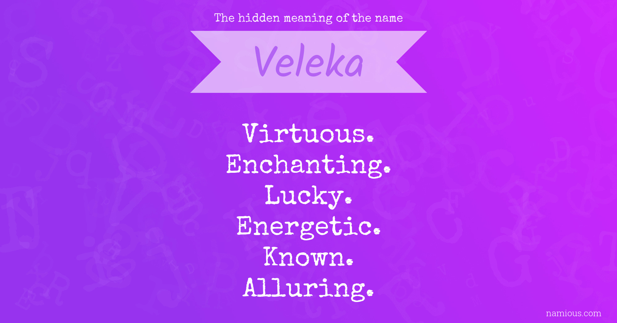 The hidden meaning of the name Veleka