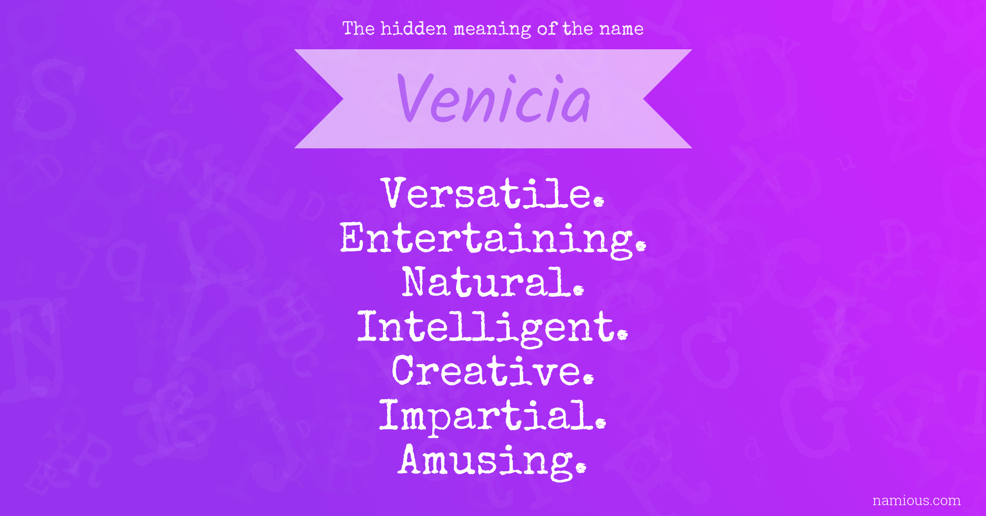 The hidden meaning of the name Venicia