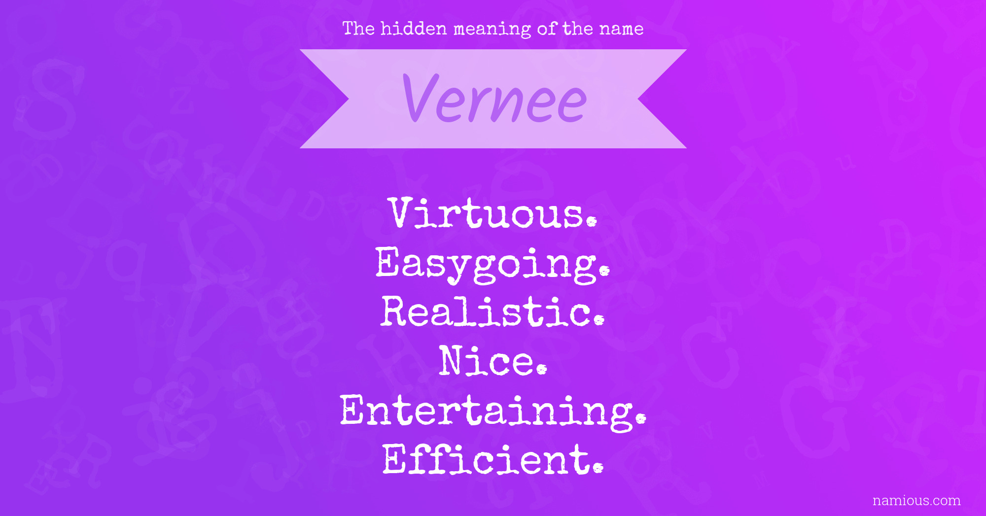 The hidden meaning of the name Vernee