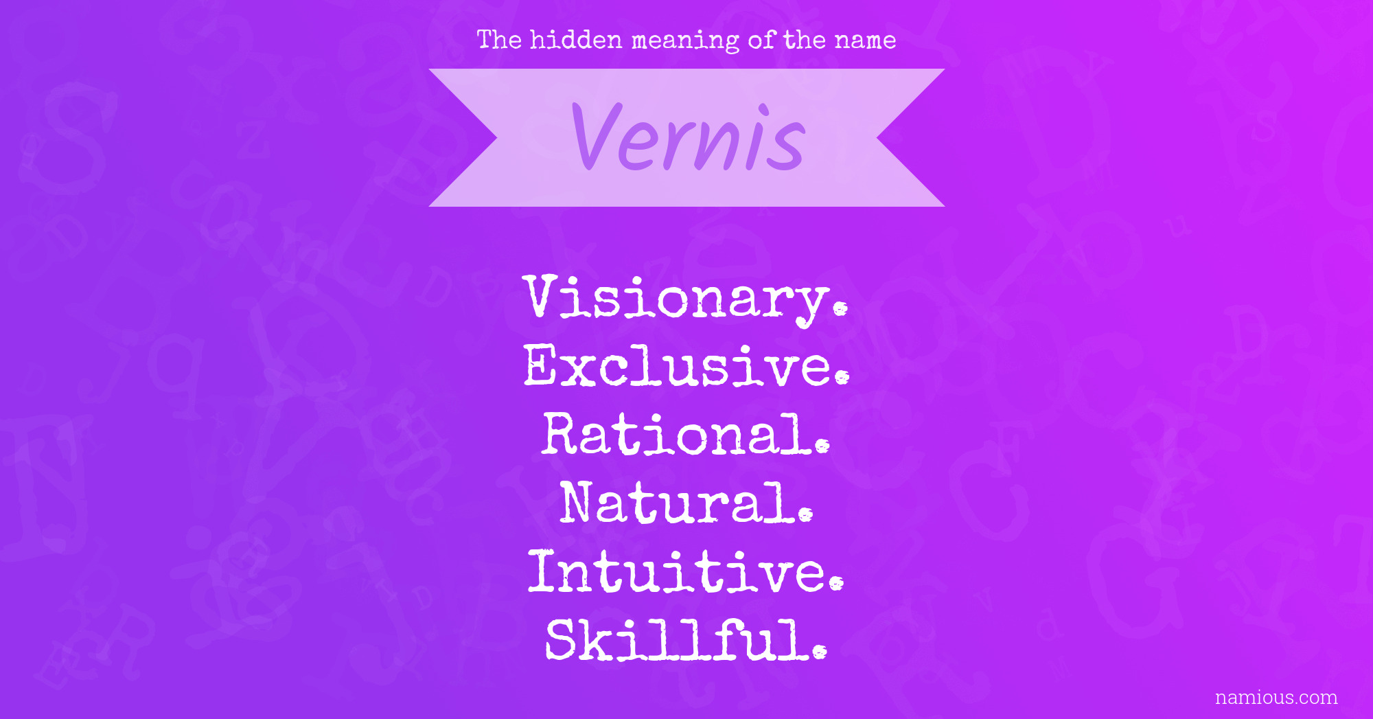 The hidden meaning of the name Vernis