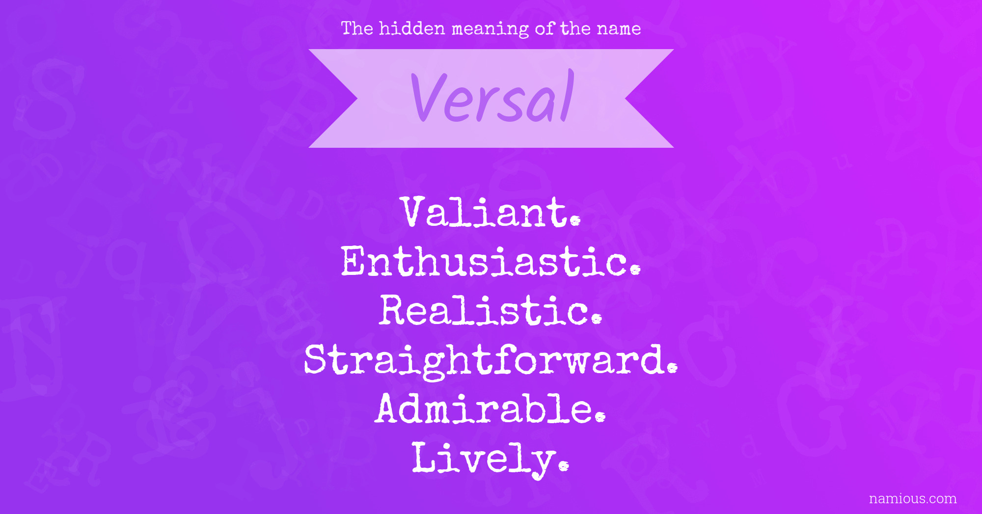 The hidden meaning of the name Versal