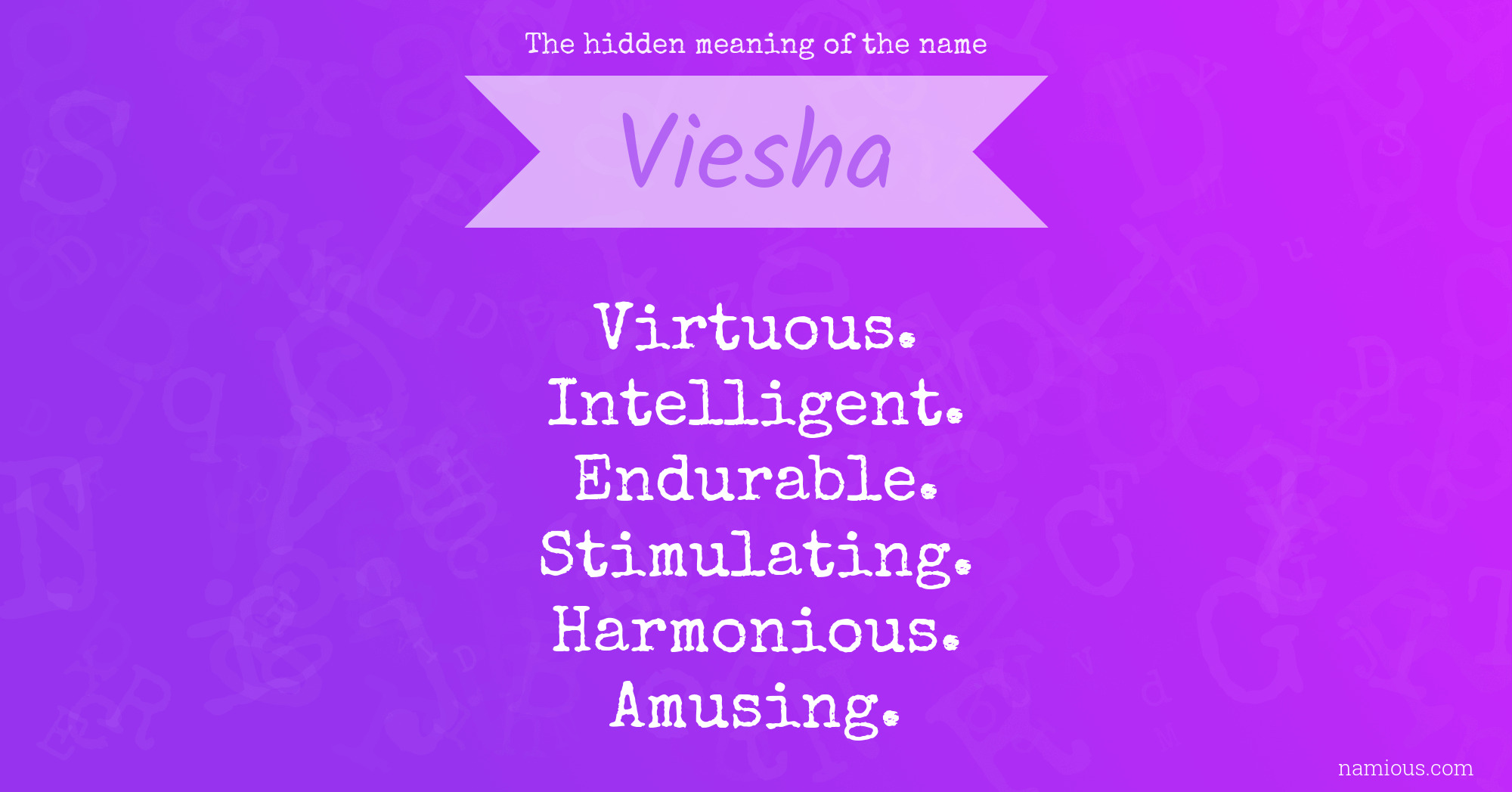 The hidden meaning of the name Viesha