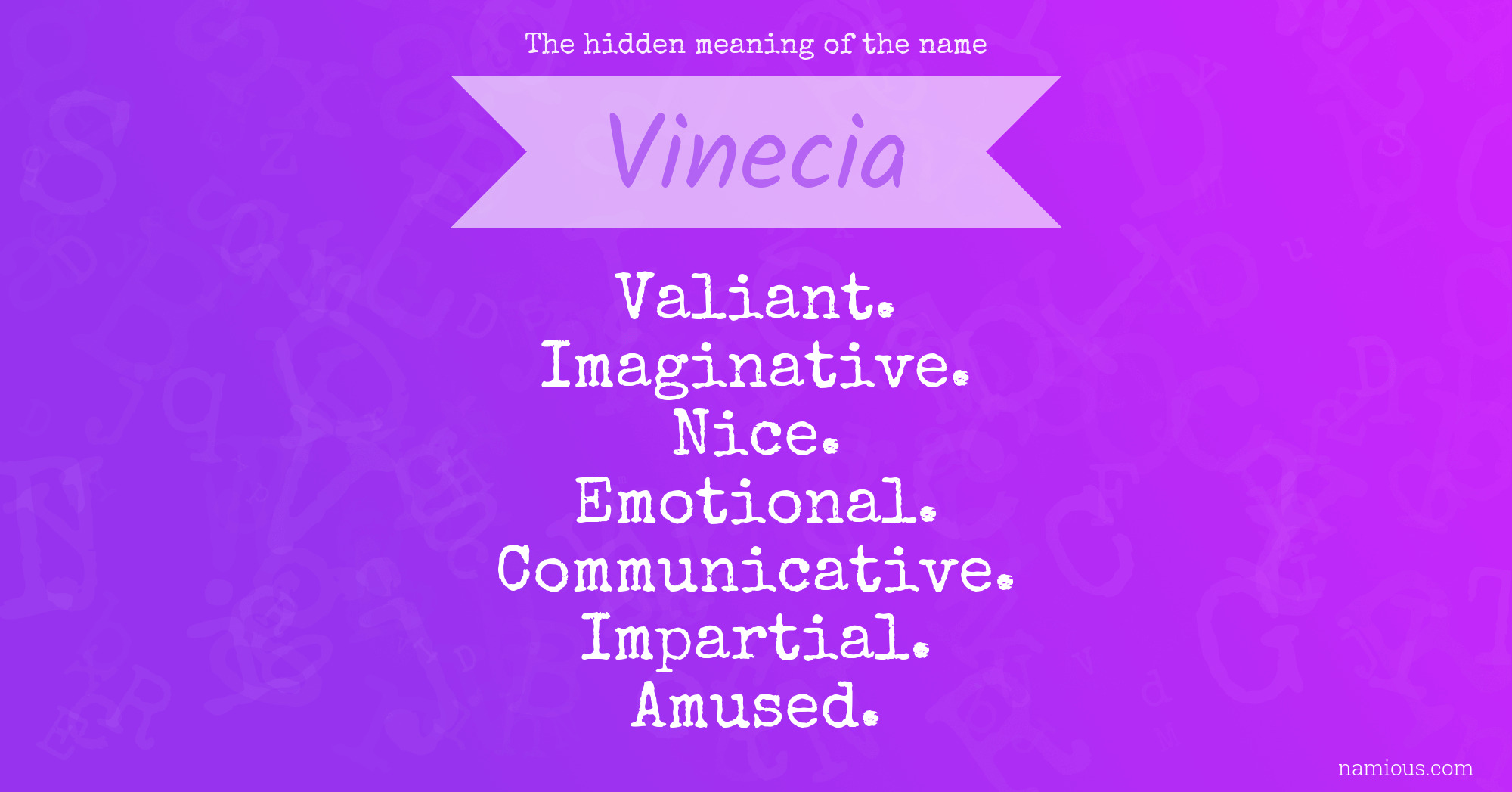 The hidden meaning of the name Vinecia