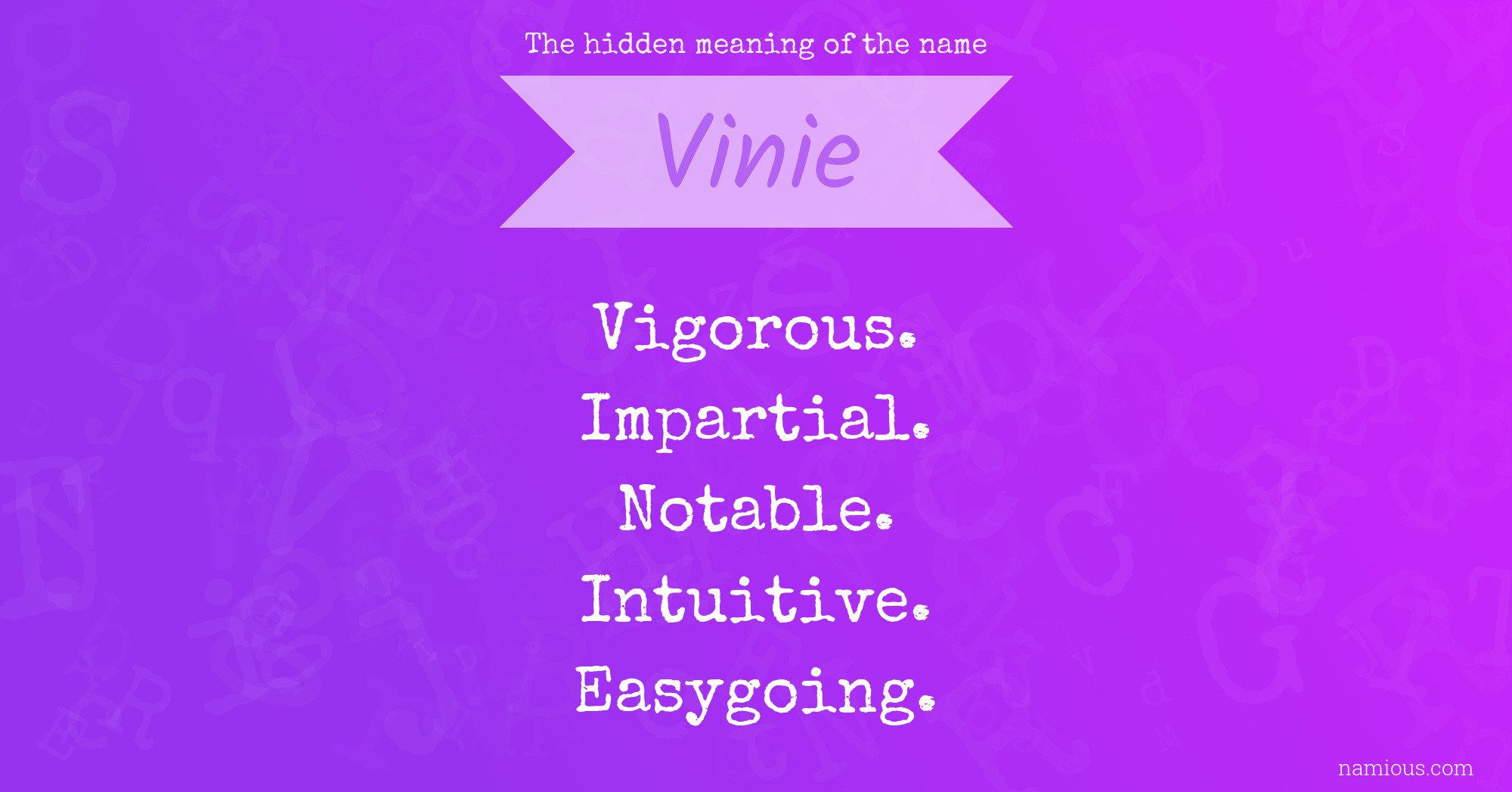 The hidden meaning of the name Vinie