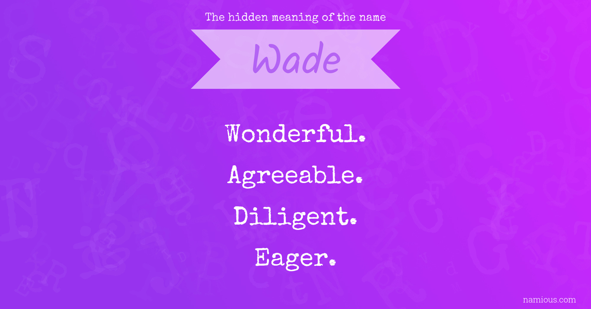 The hidden meaning of the name Wade