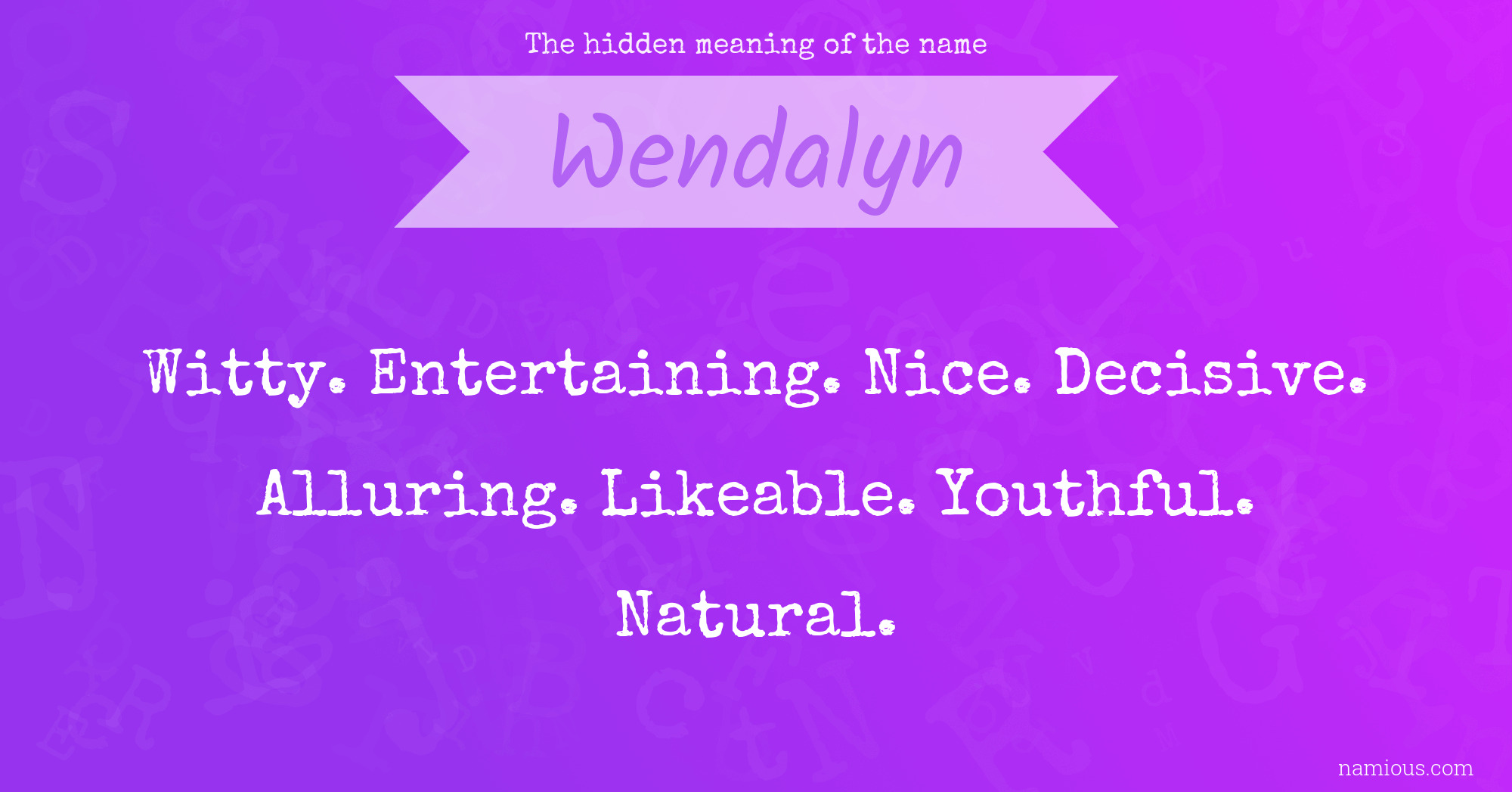 The hidden meaning of the name Wendalyn