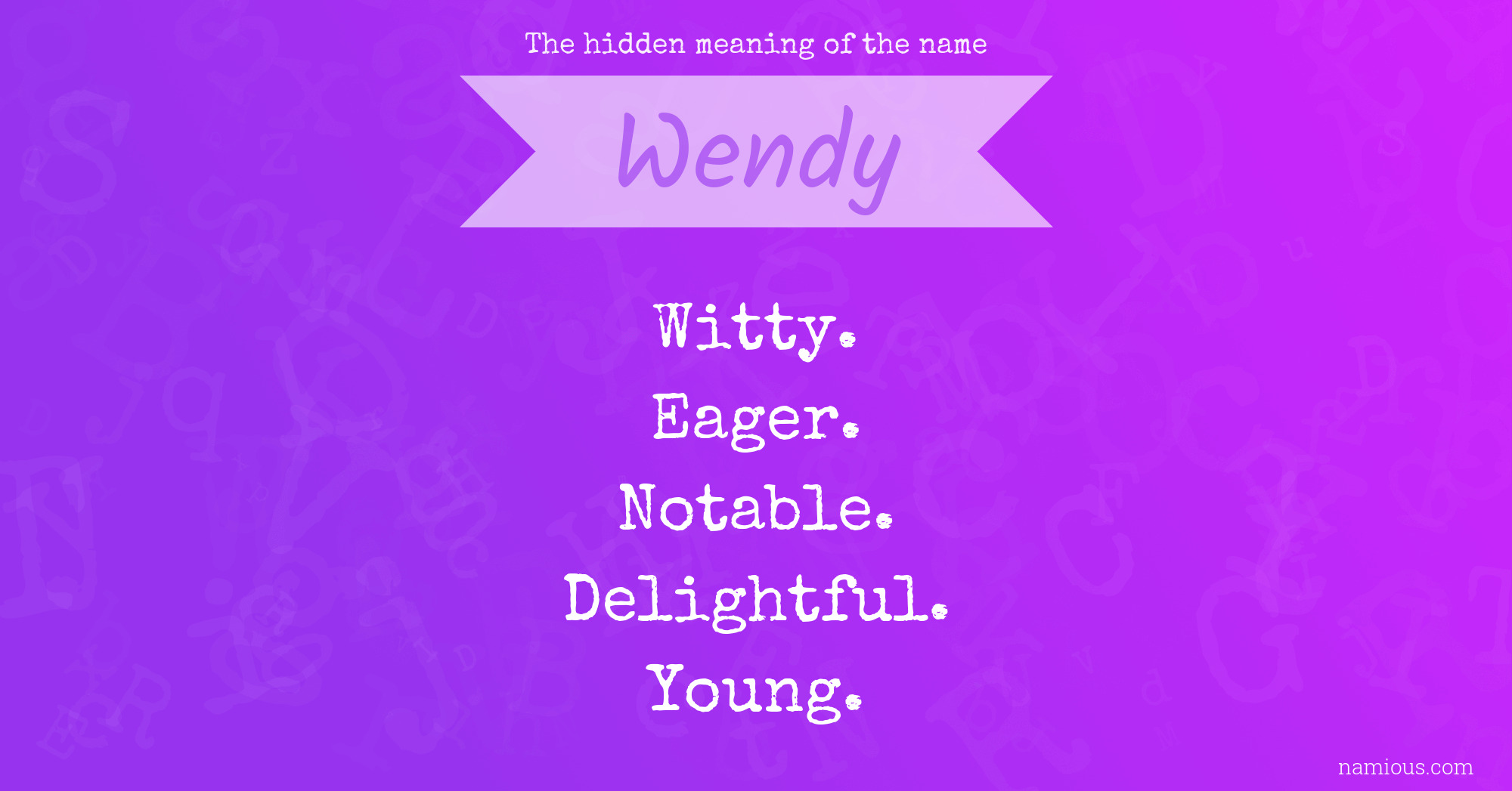 The hidden meaning of the name Wendy