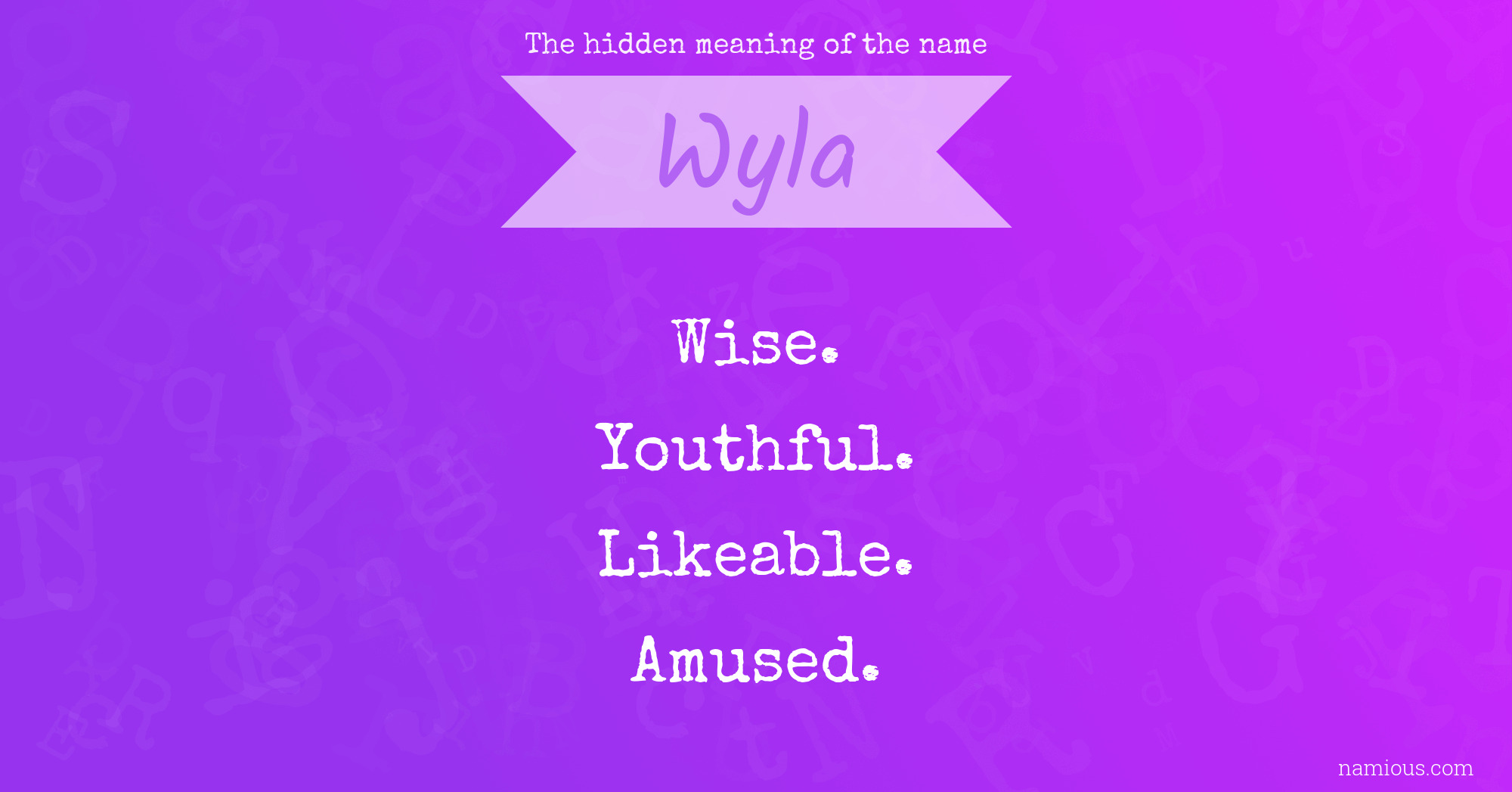 The hidden meaning of the name Wyla