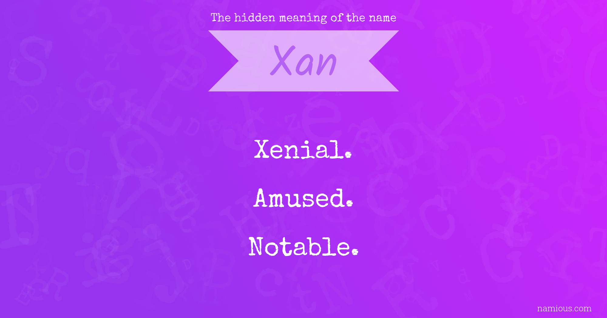 The hidden meaning of the name Xan