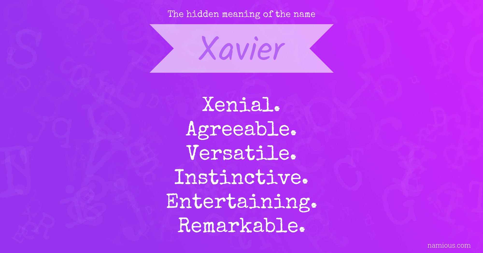 The hidden meaning of the name Xavier