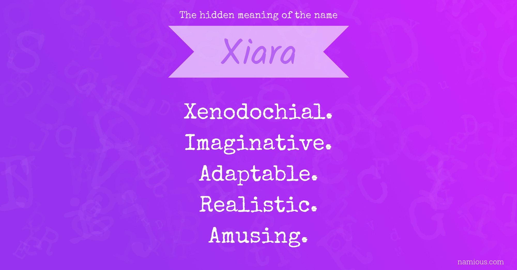 The hidden meaning of the name Xiara