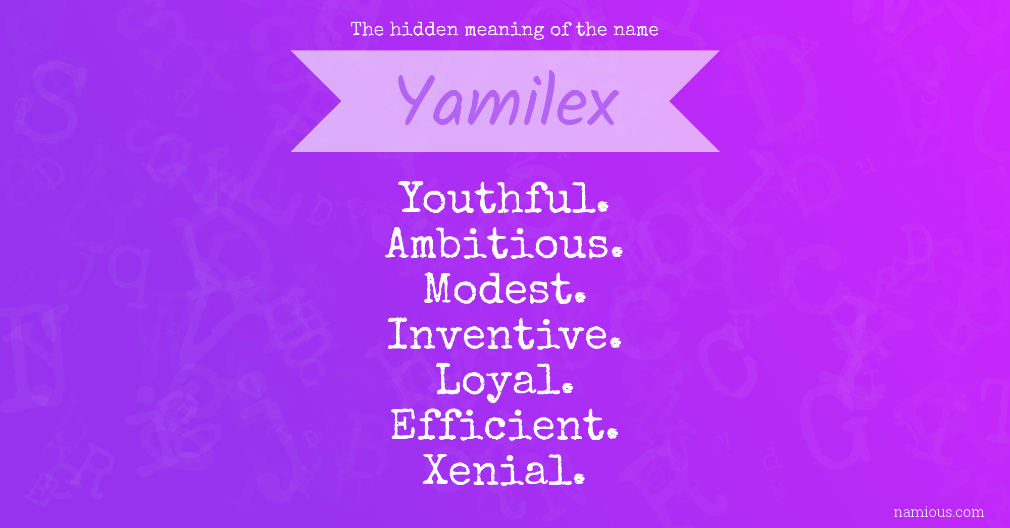 The hidden meaning of the name Yamilex
