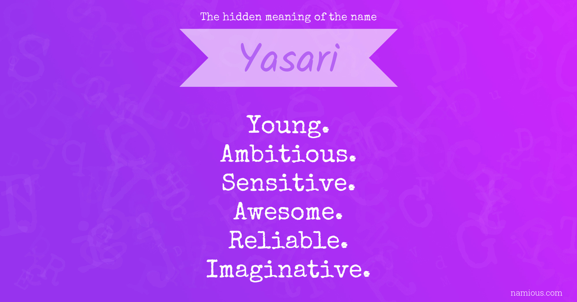 The hidden meaning of the name Yasari