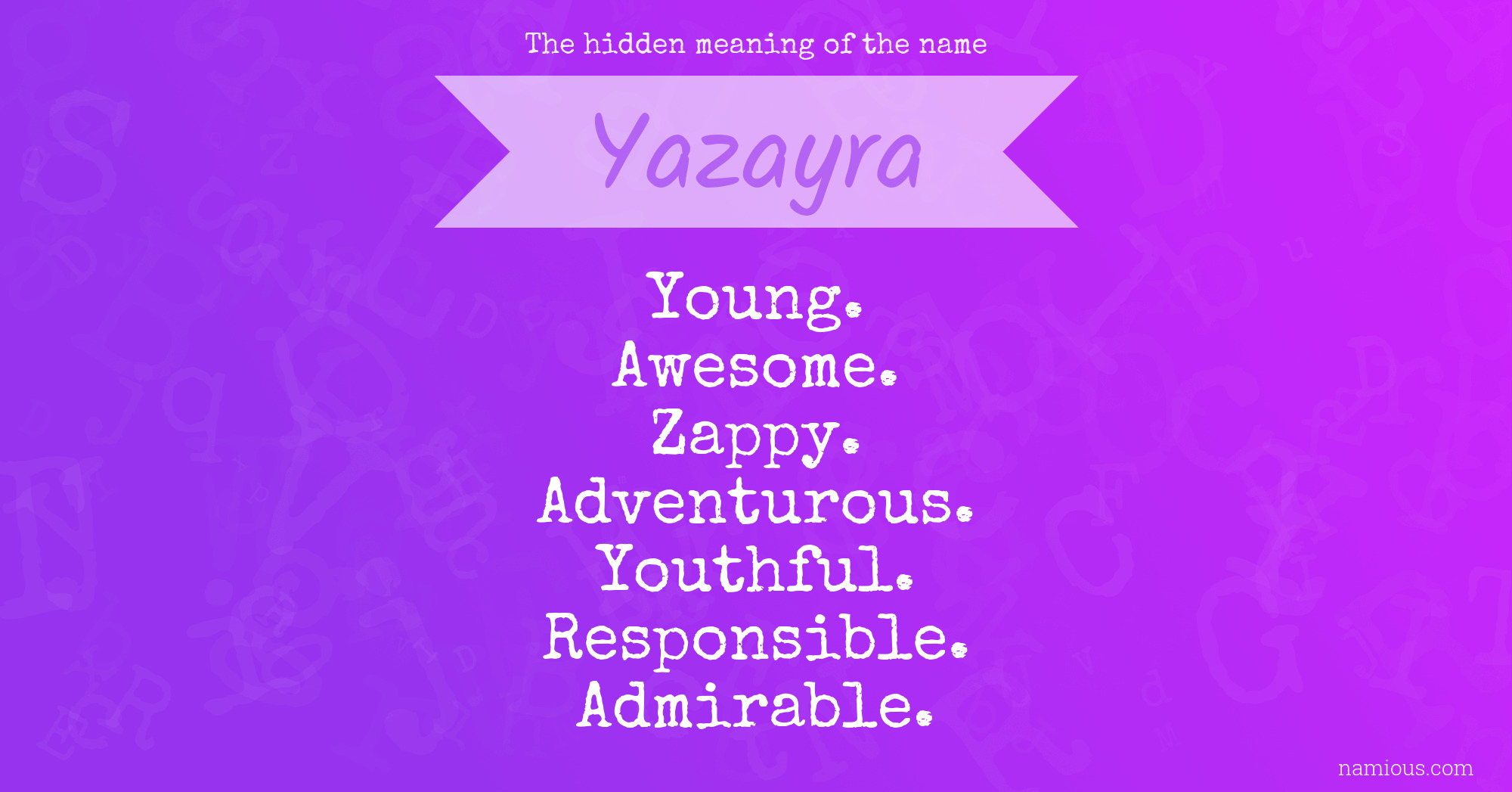The hidden meaning of the name Yazayra