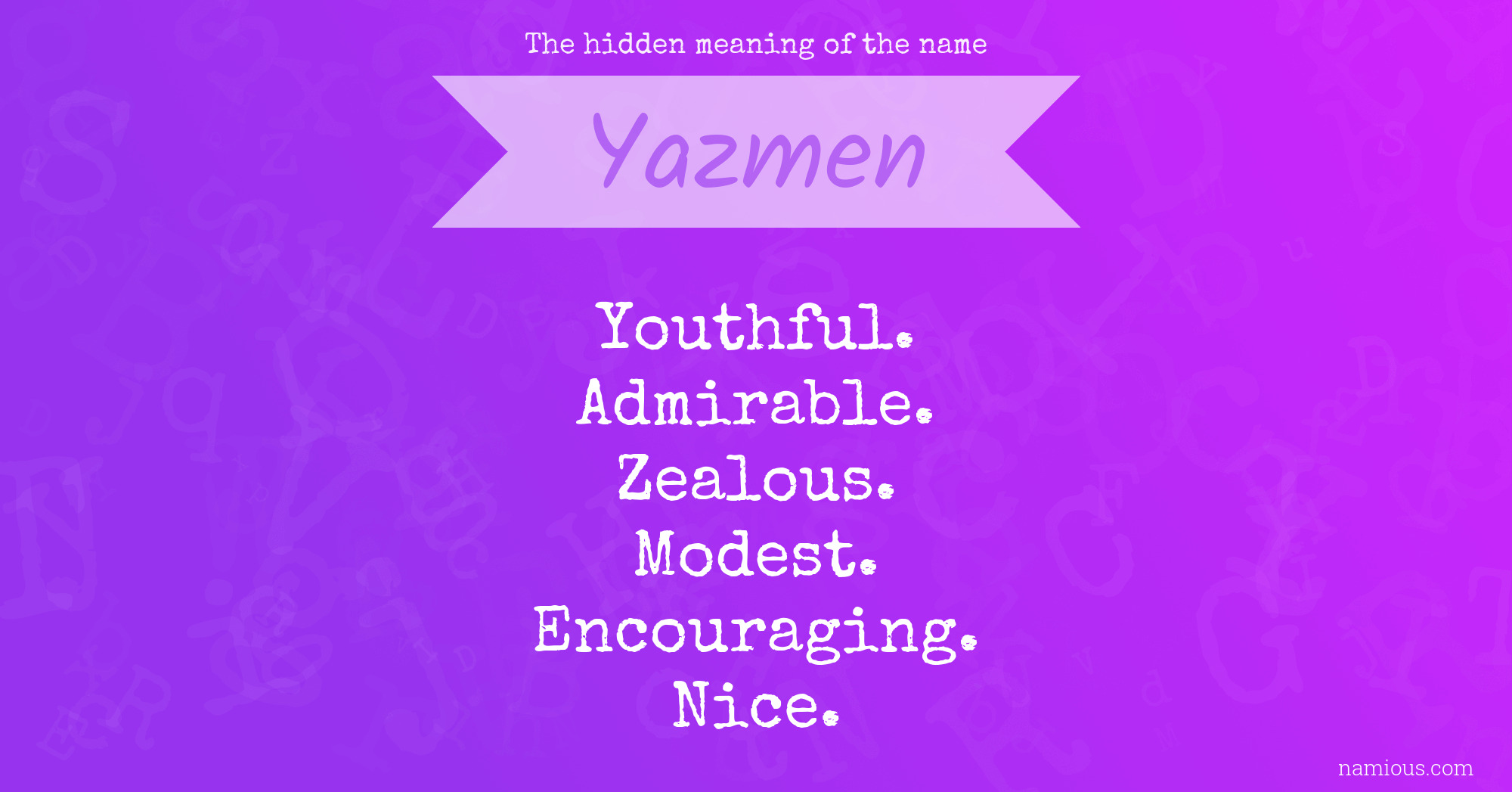The hidden meaning of the name Yazmen