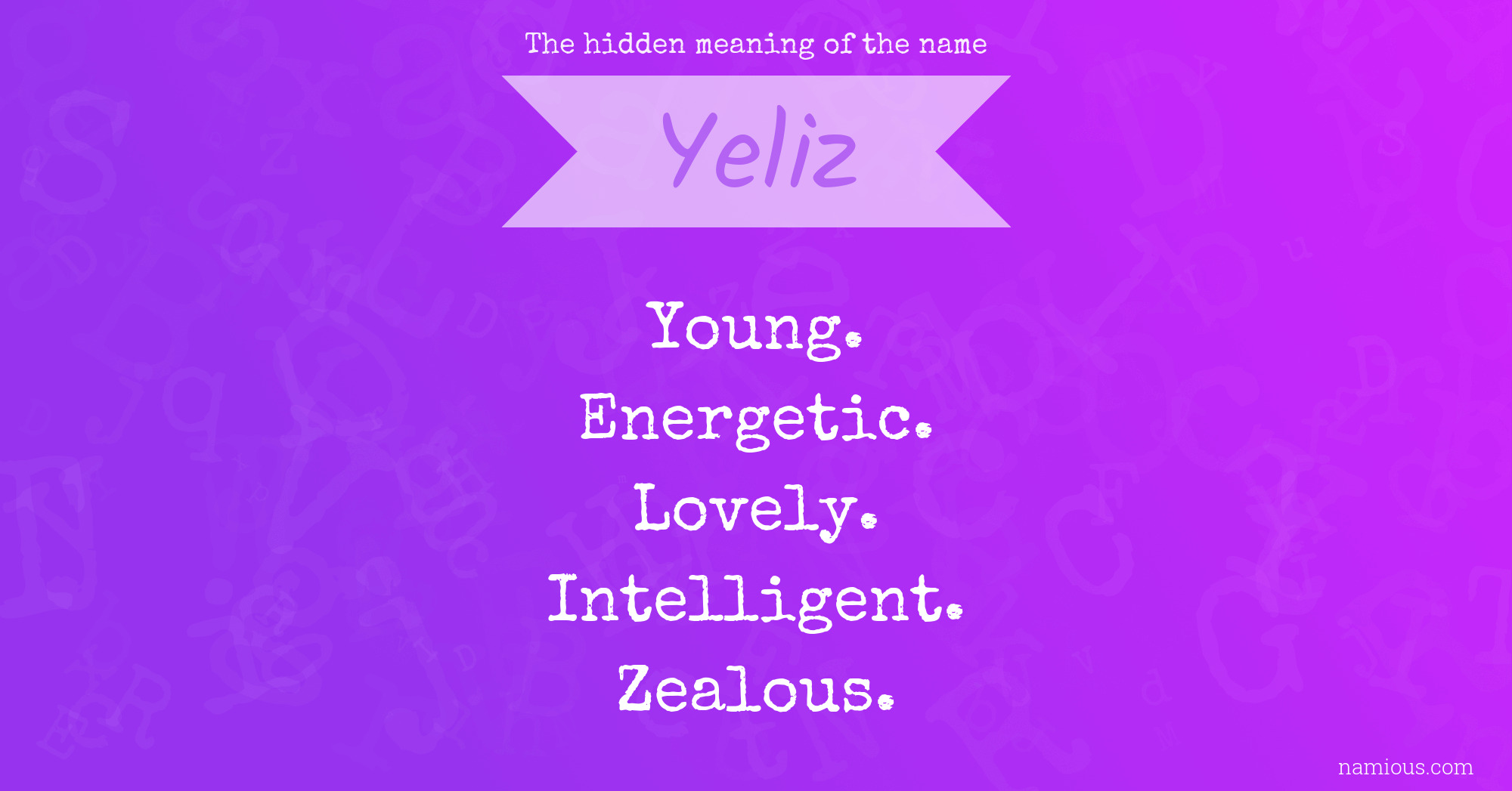 The hidden meaning of the name Yeliz