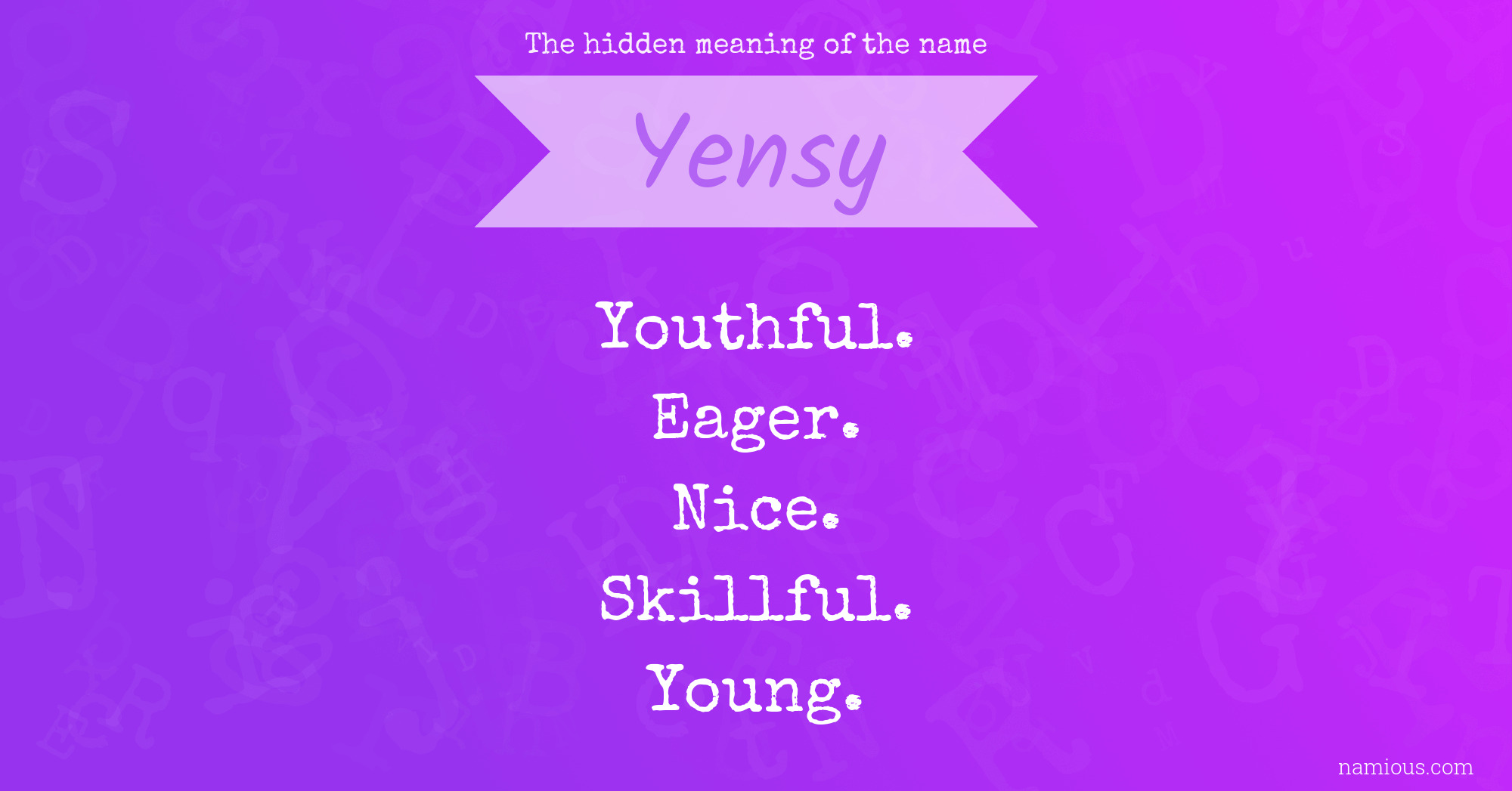 The hidden meaning of the name Yensy