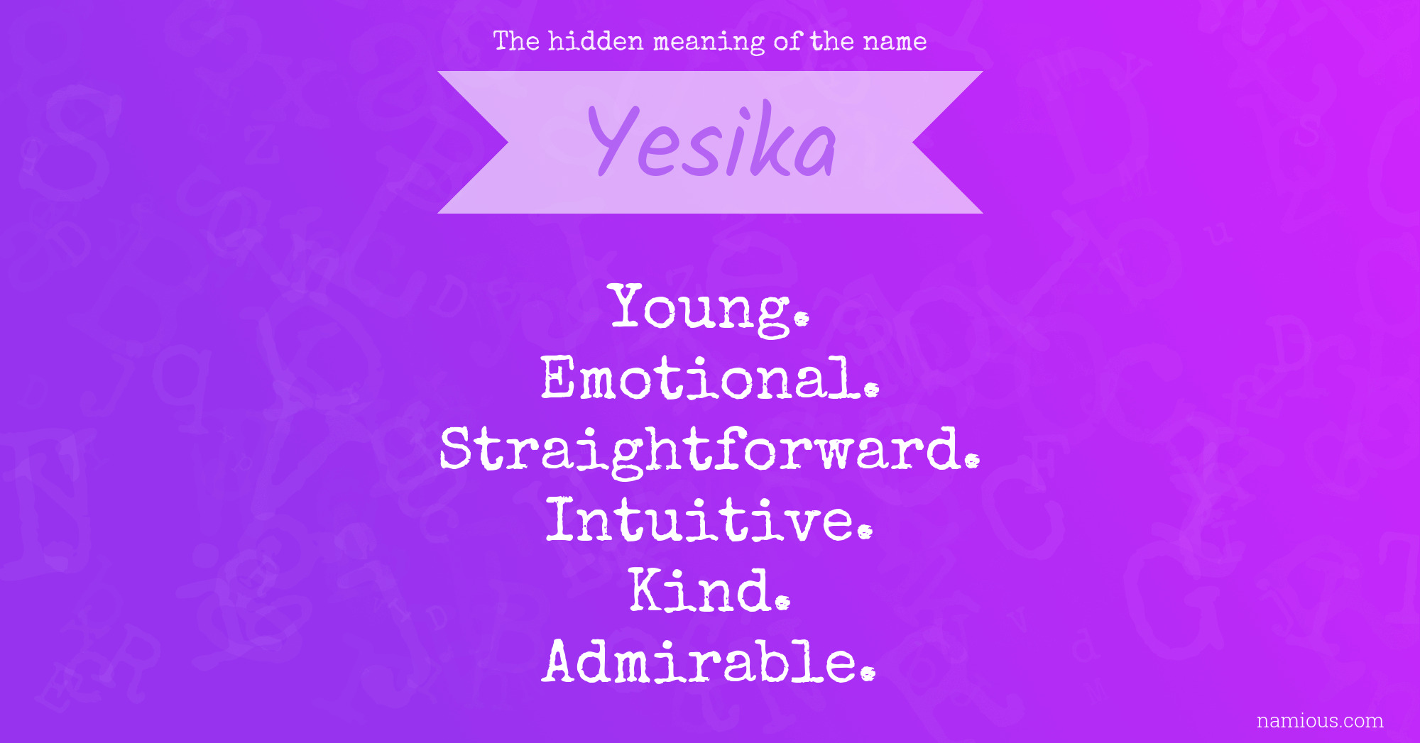 The hidden meaning of the name Yesika